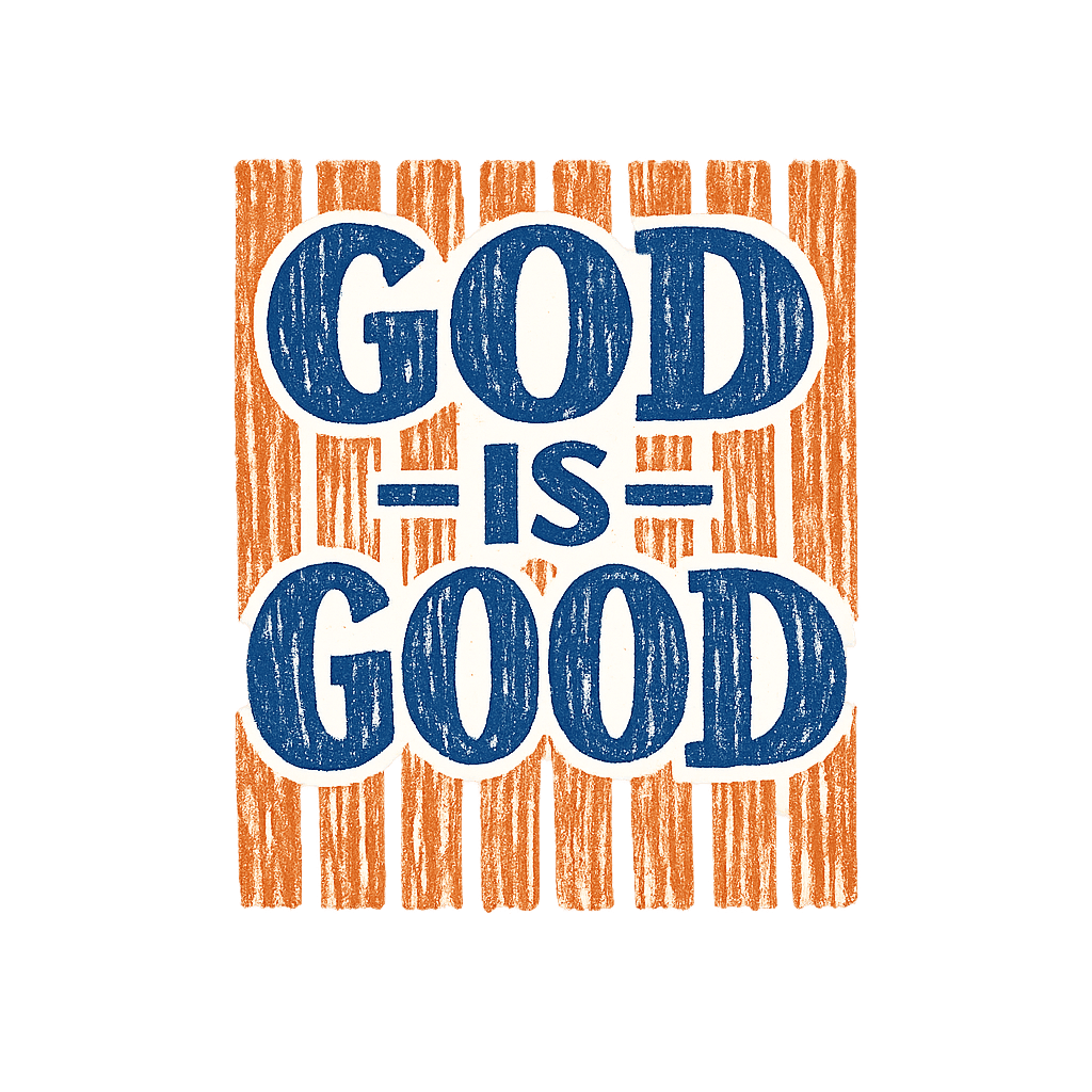God Is Good