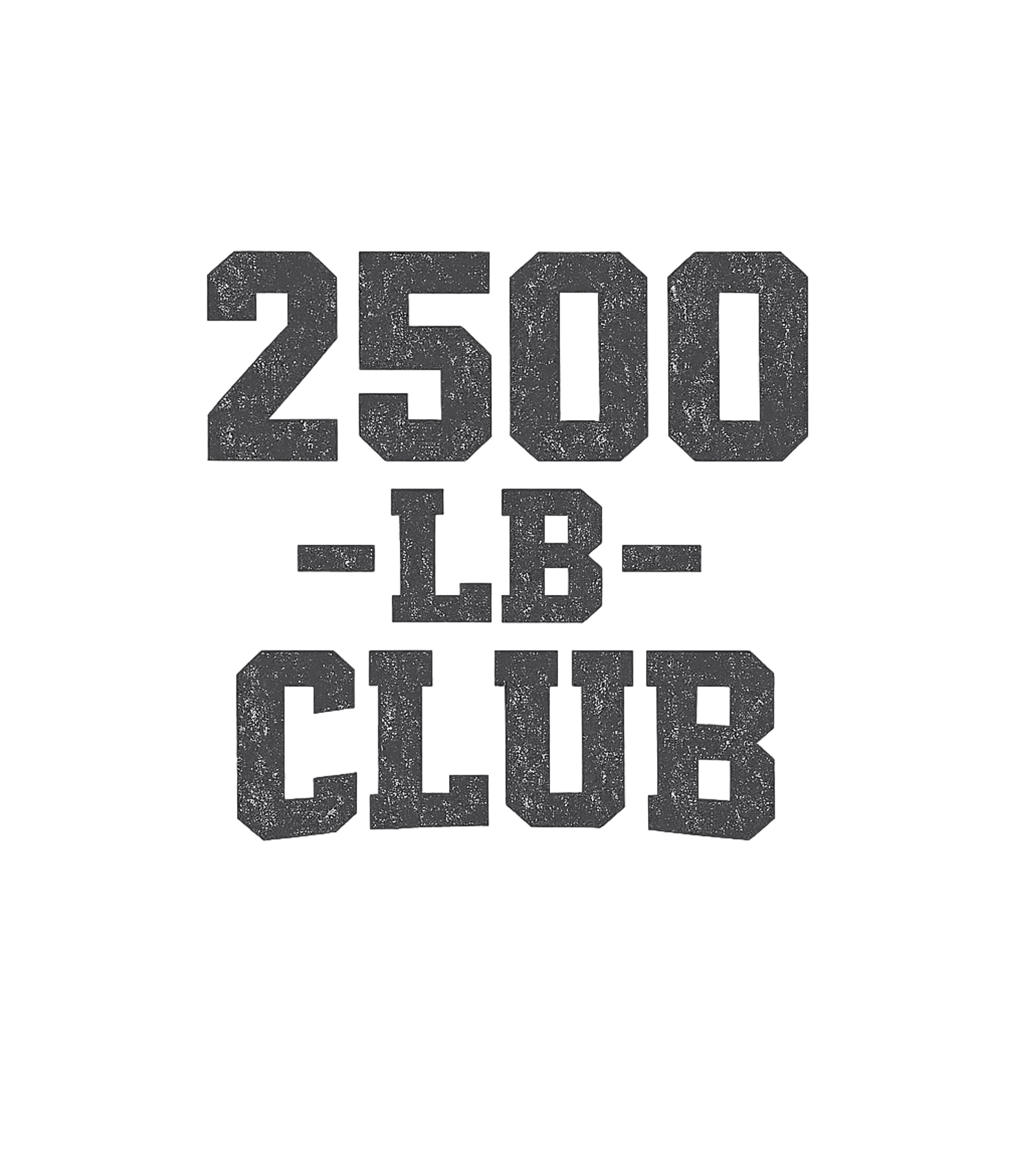 2500 LB Club Fitness Premium T-Shirt featuring Celebrate a monumental fitness achievement with this bold '2 – designed by Geoff Brown @ SunFrog 2500 LB Club Fitness Premium T-Shirt featuring Celebrate a monumental fitness achievement with this bold '2 – designed by Geoff Brown @ SunFrog