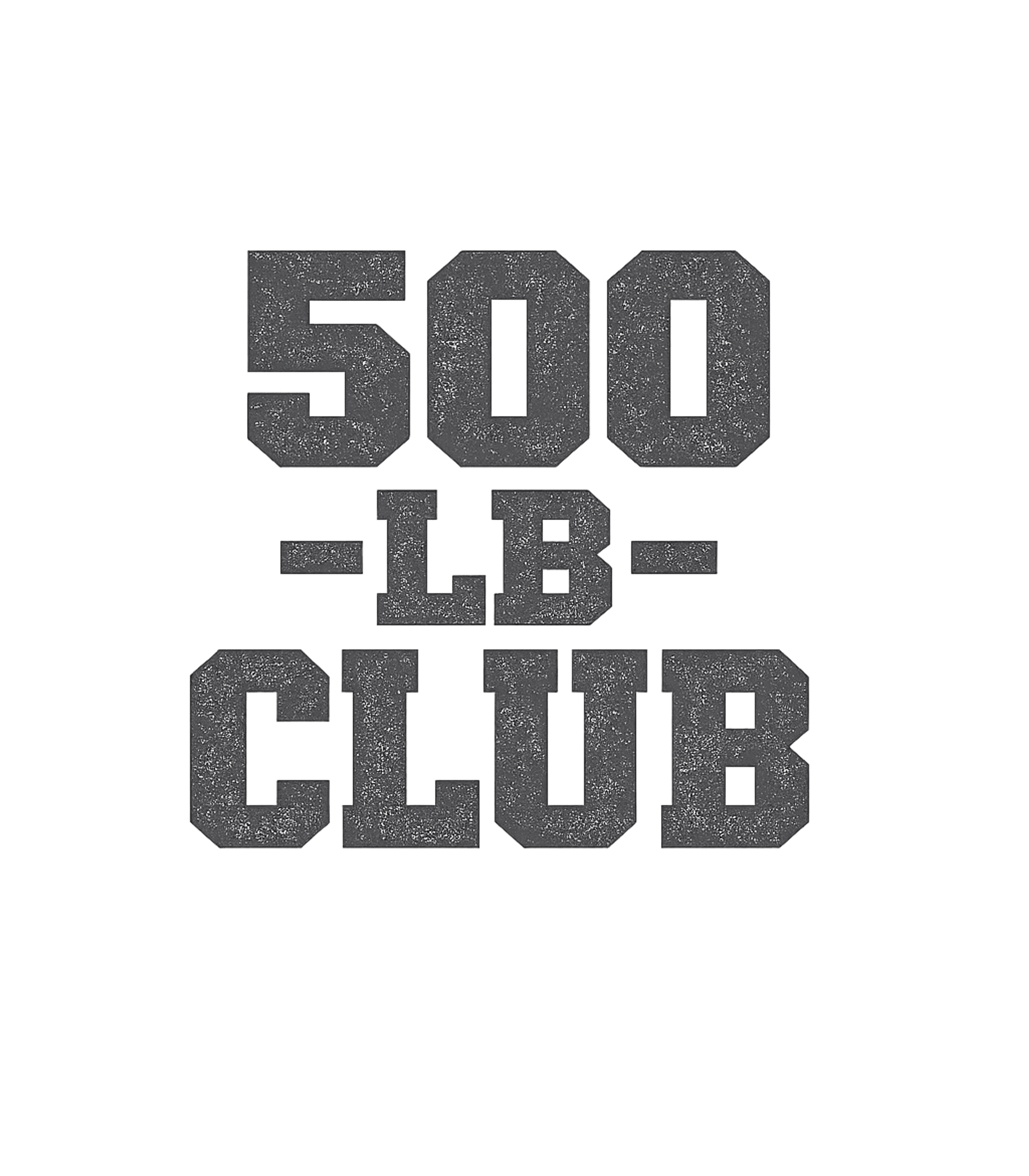 500 LB Club Fitness Premium T-Shirt featuring Celebrate a major strength milestone with this bold "500 LB – designed by Geoff Brown @ SunFrog 500 LB Club Fitness Premium T-Shirt featuring Celebrate a major strength milestone with this bold "500 LB – designed by Geoff Brown @ SunFrog
