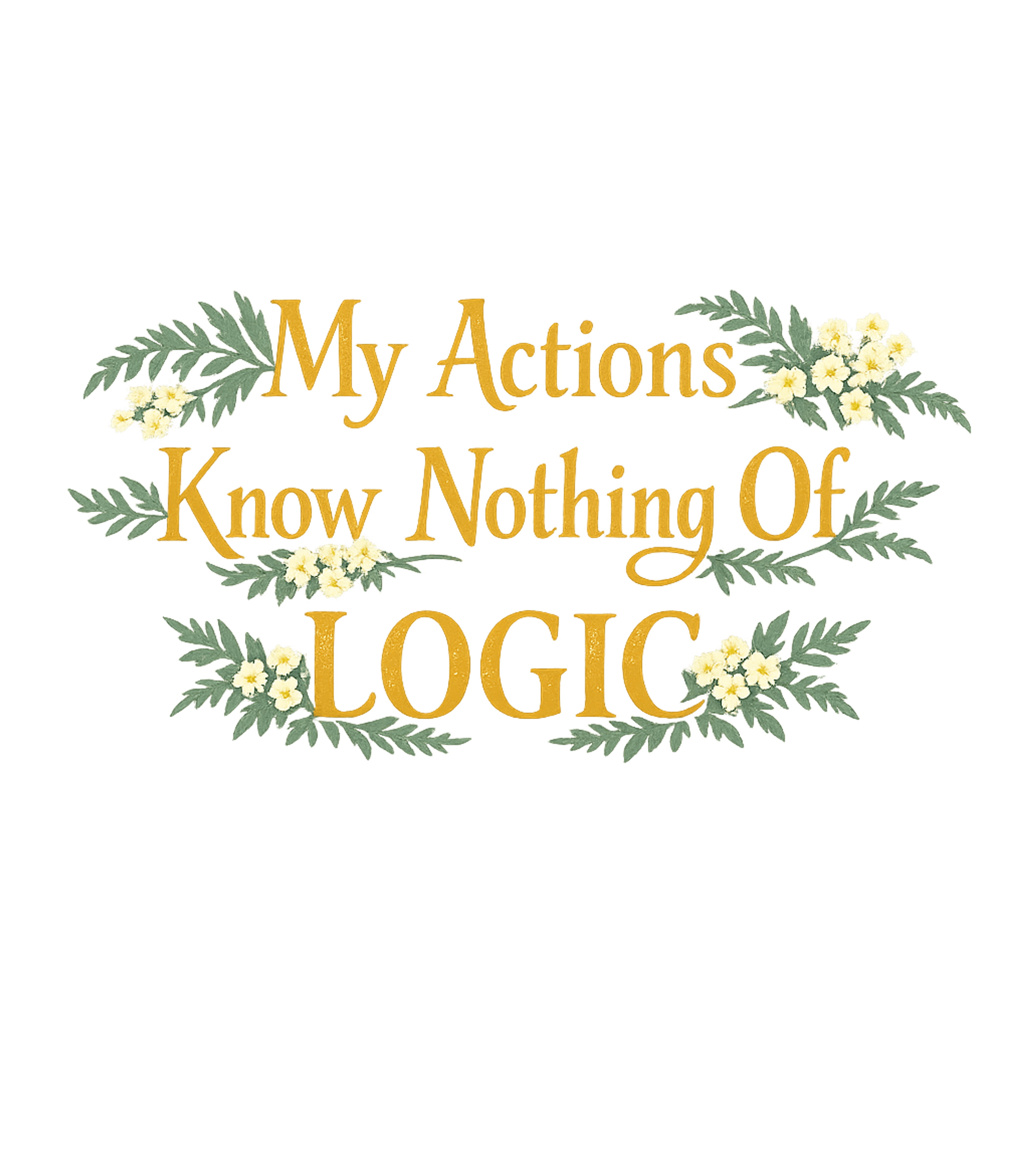 Actions Know No Logic Sarcasm Crewneck Sweatshirt featuring Embrace your spontaneous side with this humorous t-shirt fea – designed by Geoff Brown @ SunFrog Actions Know No Logic Sarcasm Crewneck Sweatshirt featuring Embrace your spontaneous side with this humorous t-shirt fea – designed by Geoff Brown @ SunFrog