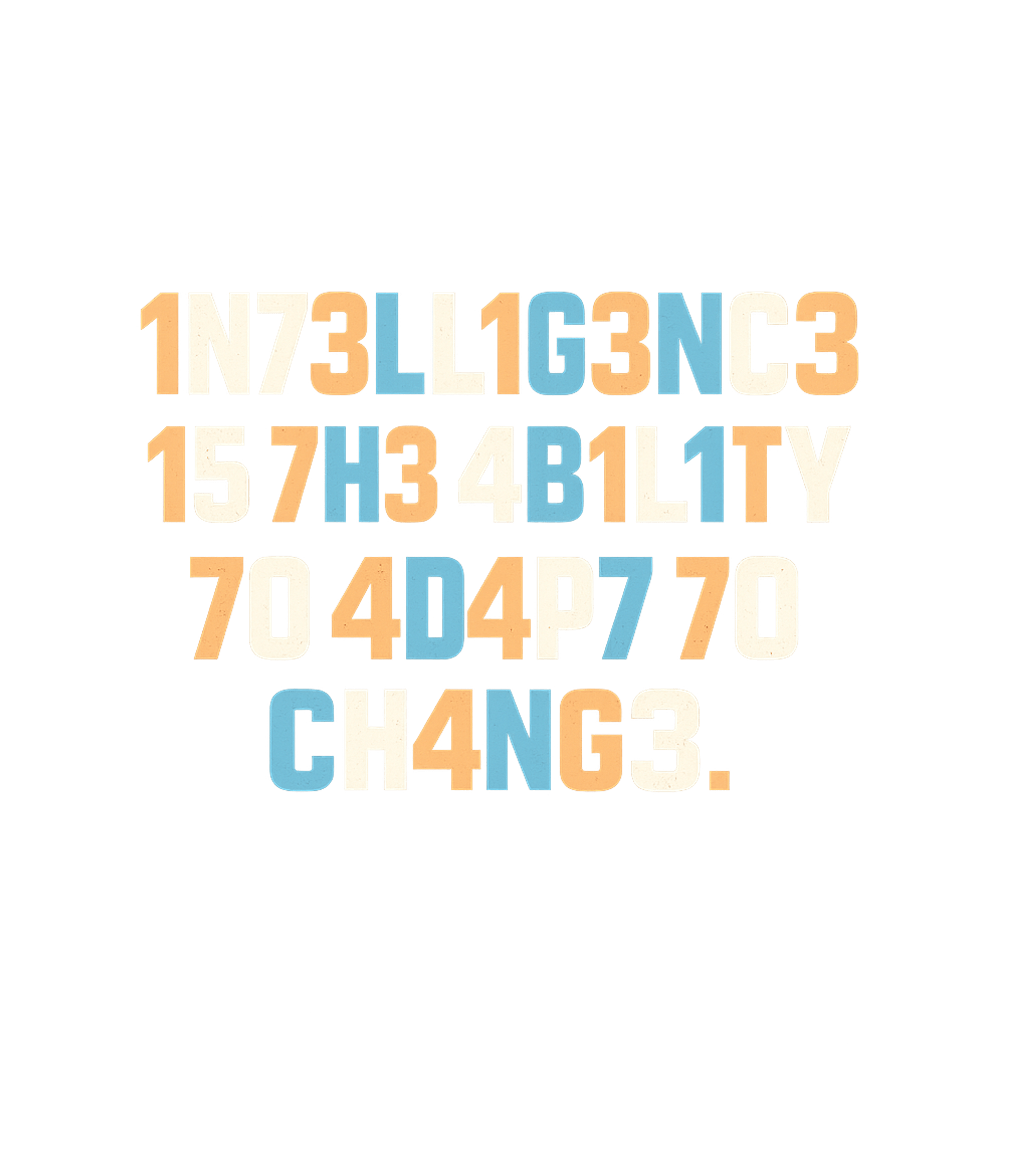 Adapt to Change Quote Inspirational Messages Premium T-Shirt featuring Showcase your smarts with this thought-provoking tee featuri – designed by Geoff Brown @ SunFrog Adapt to Change Quote Inspirational Messages Premium T-Shirt featuring Showcase your smarts with this thought-provoking tee featuri – designed by Geoff Brown @ SunFrog