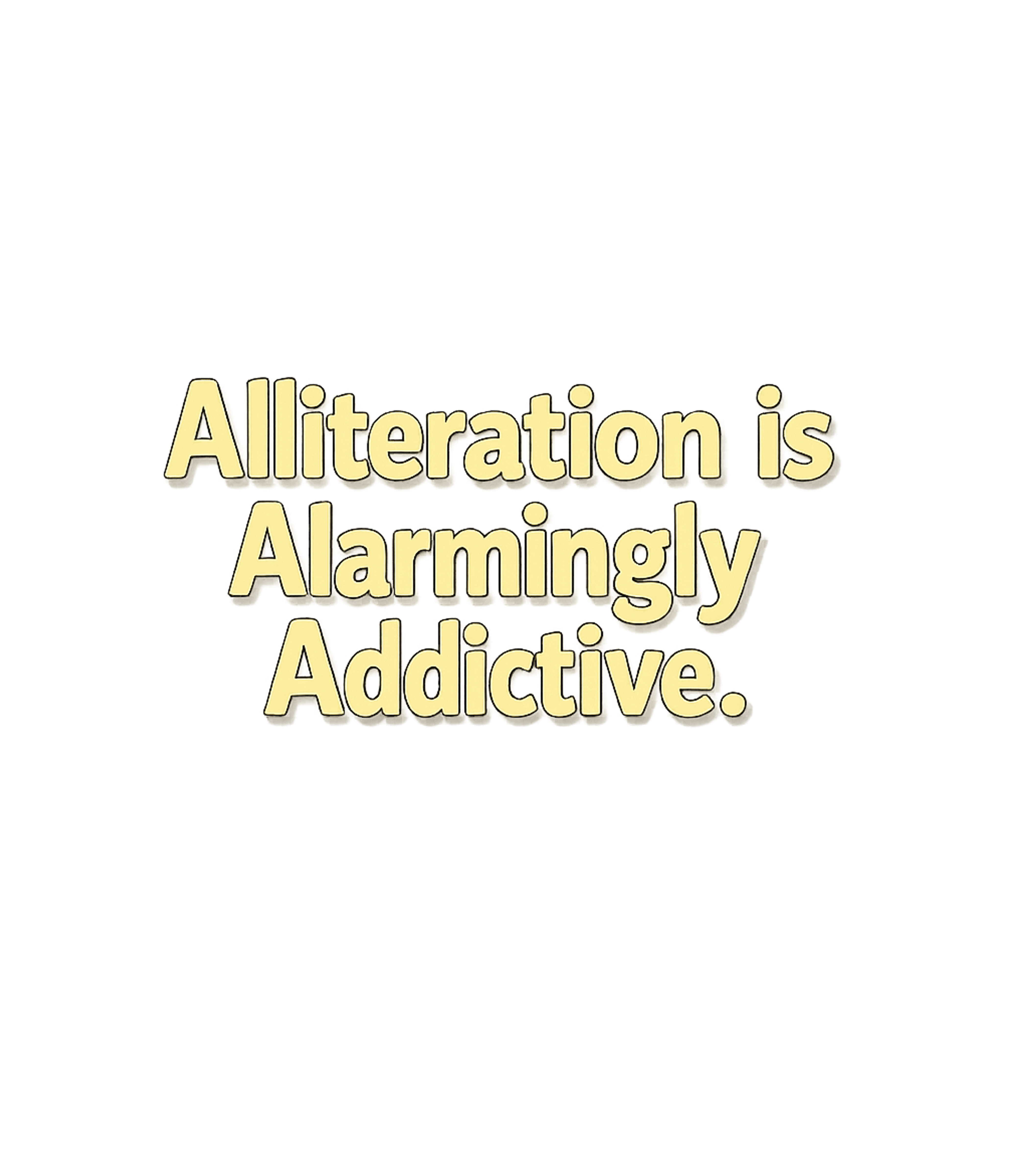 Alarmingly Addictive Alliteration Sarcasm Premium T-Shirt featuring Show off your love for language with this clever graphic tee – designed by Geoff Brown @ SunFrog Alarmingly Addictive Alliteration Sarcasm Premium T-Shirt featuring Show off your love for language with this clever graphic tee – designed by Geoff Brown @ SunFrog
