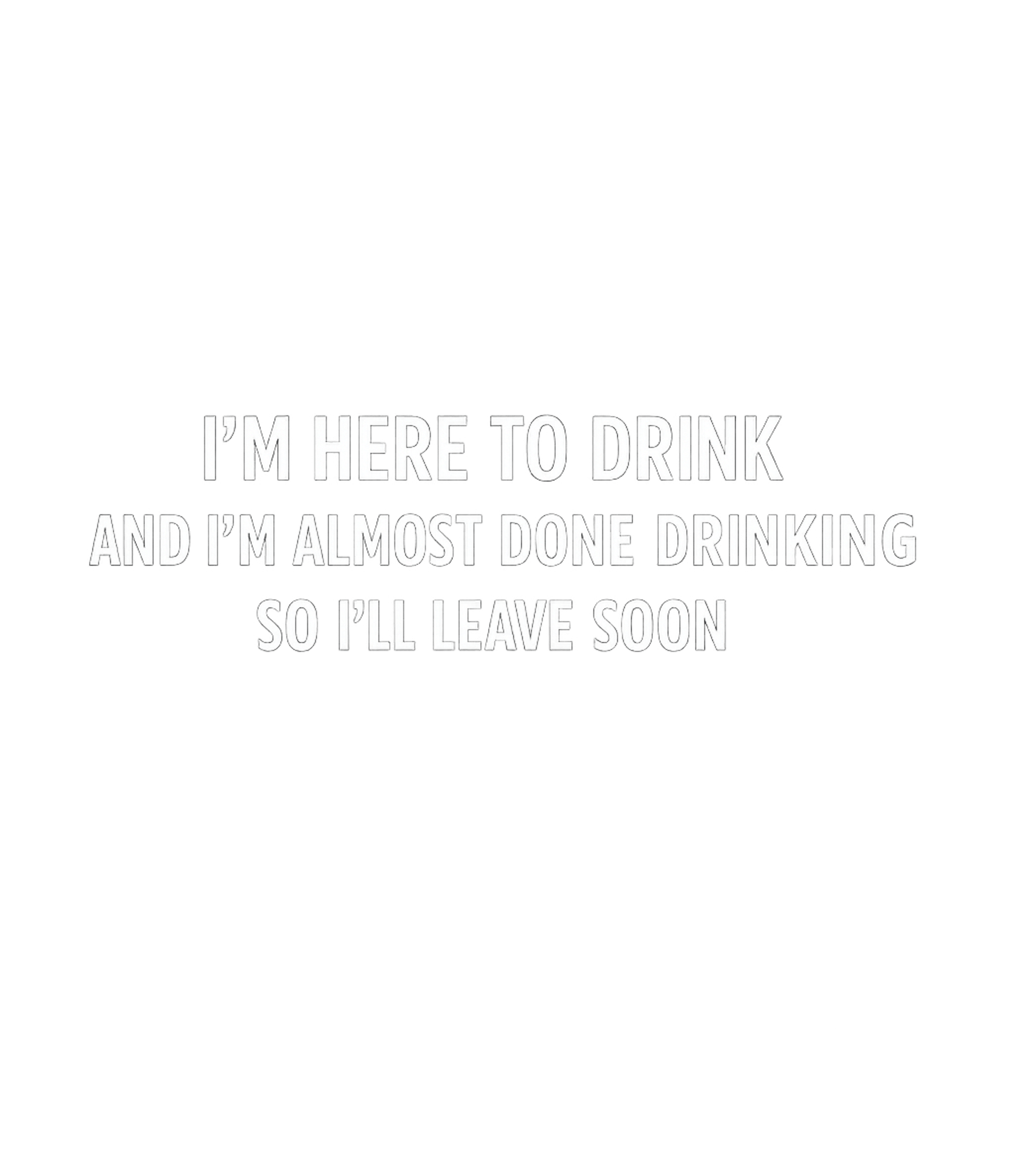 Almost Done Drinking Sarcasm Premium T-Shirt featuring This humorous text-based design playfully communicates your – designed by Geoff Brown @ SunFrog Almost Done Drinking Sarcasm Premium T-Shirt featuring This humorous text-based design playfully communicates your – designed by Geoff Brown @ SunFrog
