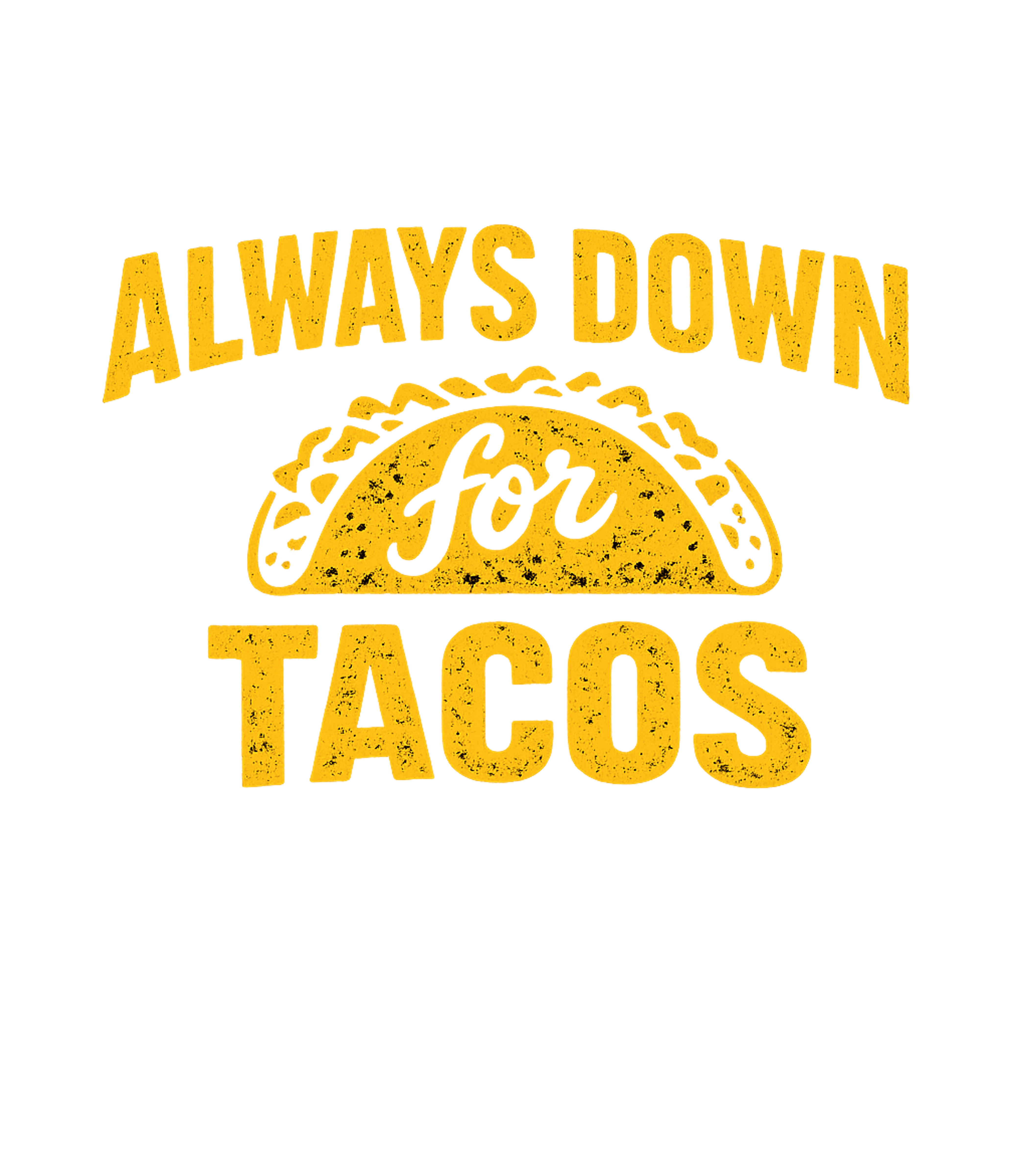 Always Down For Tacos Cooking / BBQ Premium T-Shirt featuring Show your unwavering love for tacos with this fun and vibran – designed by Geoff Brown @ SunFrog Always Down For Tacos Cooking / BBQ Premium T-Shirt featuring Show your unwavering love for tacos with this fun and vibran – designed by Geoff Brown @ SunFrog
