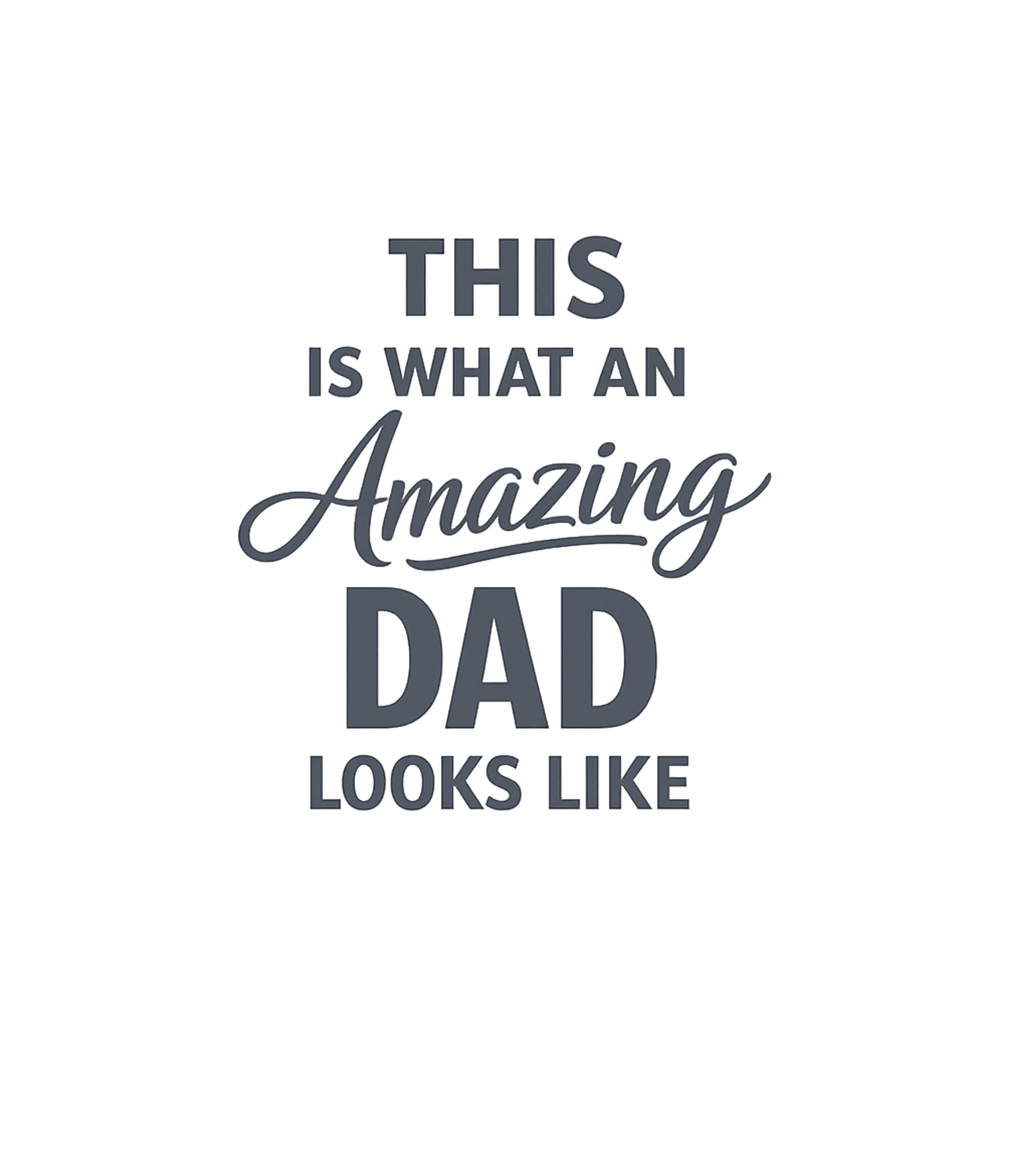 Amazing Dad Looks Like Dads Premium T-Shirt featuring Show your appreciation for a fantastic father with this styl – designed by Geoff Brown @ SunFrog Amazing Dad Looks Like Dads Premium T-Shirt featuring Show your appreciation for a fantastic father with this styl – designed by Geoff Brown @ SunFrog