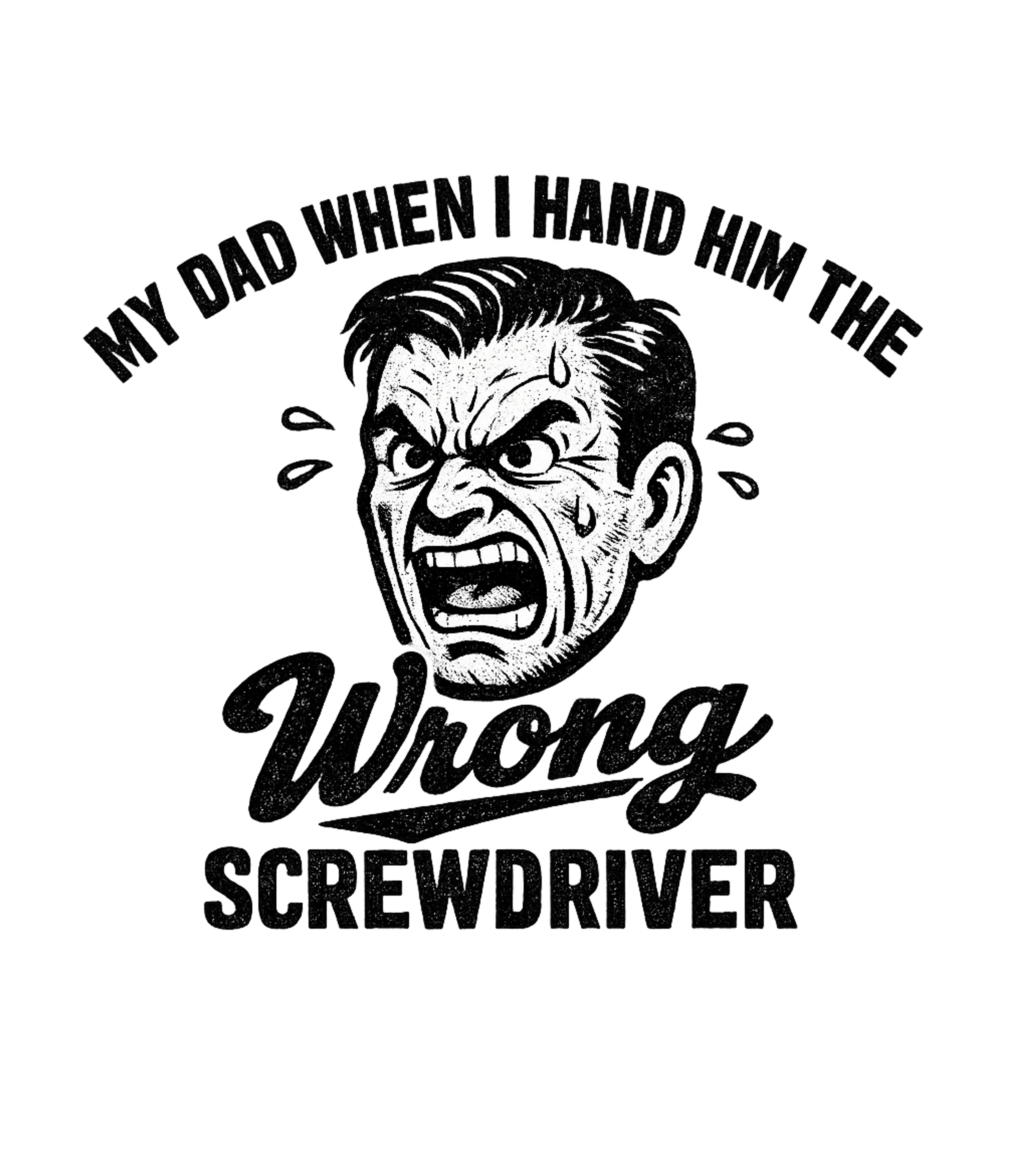 Angry Dad Screwdriver Dads Premium T-Shirt featuring This humorous graphic perfectly captures the relatable frust – designed by Geoff Brown @ SunFrog Angry Dad Screwdriver Dads Premium T-Shirt featuring This humorous graphic perfectly captures the relatable frust – designed by Geoff Brown @ SunFrog