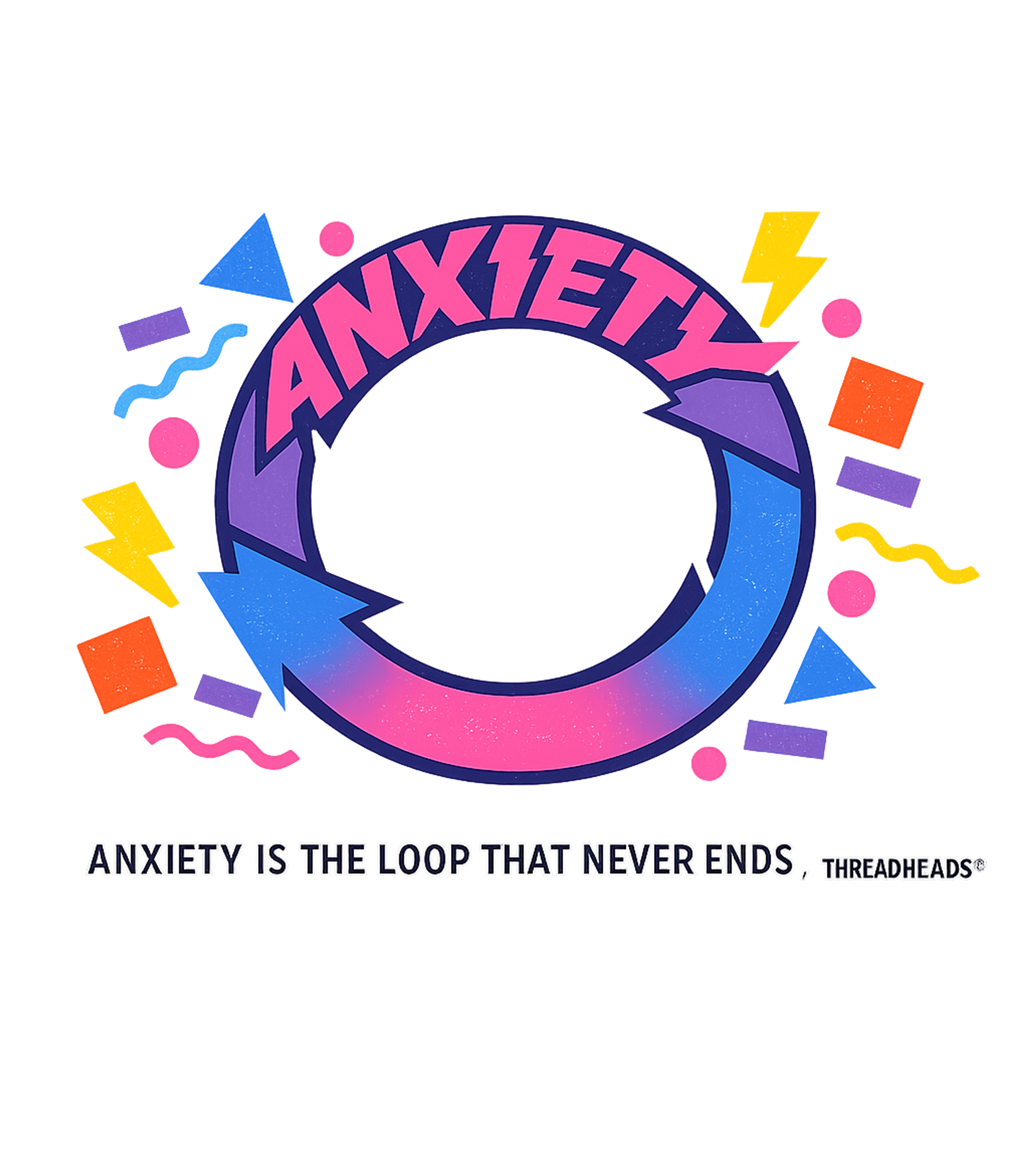 Anxiety Endless Loop Inspirational Messages Premium T-Shirt featuring Embrace a vibrant, retro 90s aesthetic with this graphic tee – designed by Geoff Brown @ SunFrog Anxiety Endless Loop Inspirational Messages Premium T-Shirt featuring Embrace a vibrant, retro 90s aesthetic with this graphic tee – designed by Geoff Brown @ SunFrog