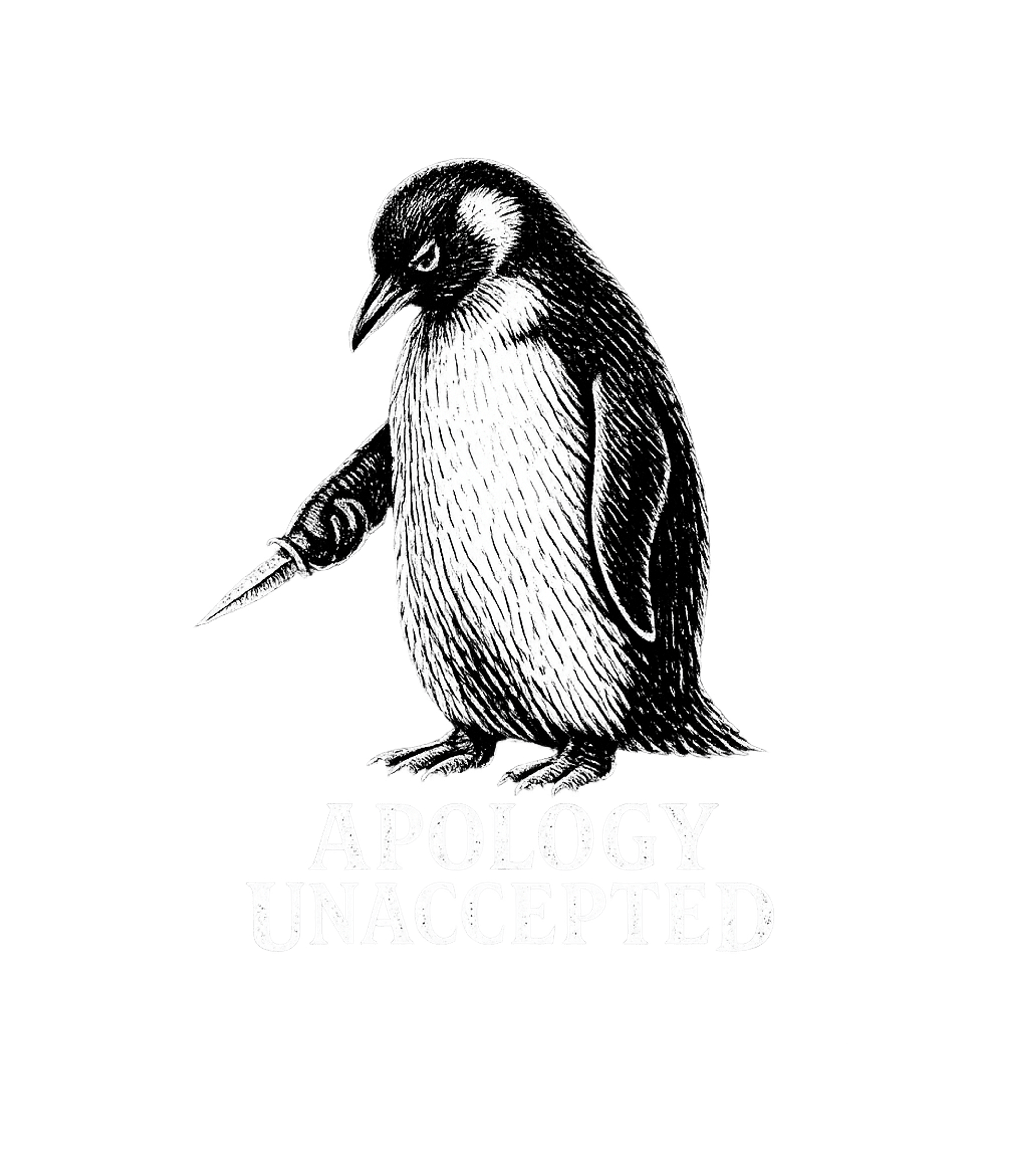 Apology Unaccepted Penguin Sarcasm Premium T-Shirt featuring Embrace your sassy side with this striking black and white d – designed by Geoff Brown @ SunFrog Apology Unaccepted Penguin Sarcasm Premium T-Shirt featuring Embrace your sassy side with this striking black and white d – designed by Geoff Brown @ SunFrog