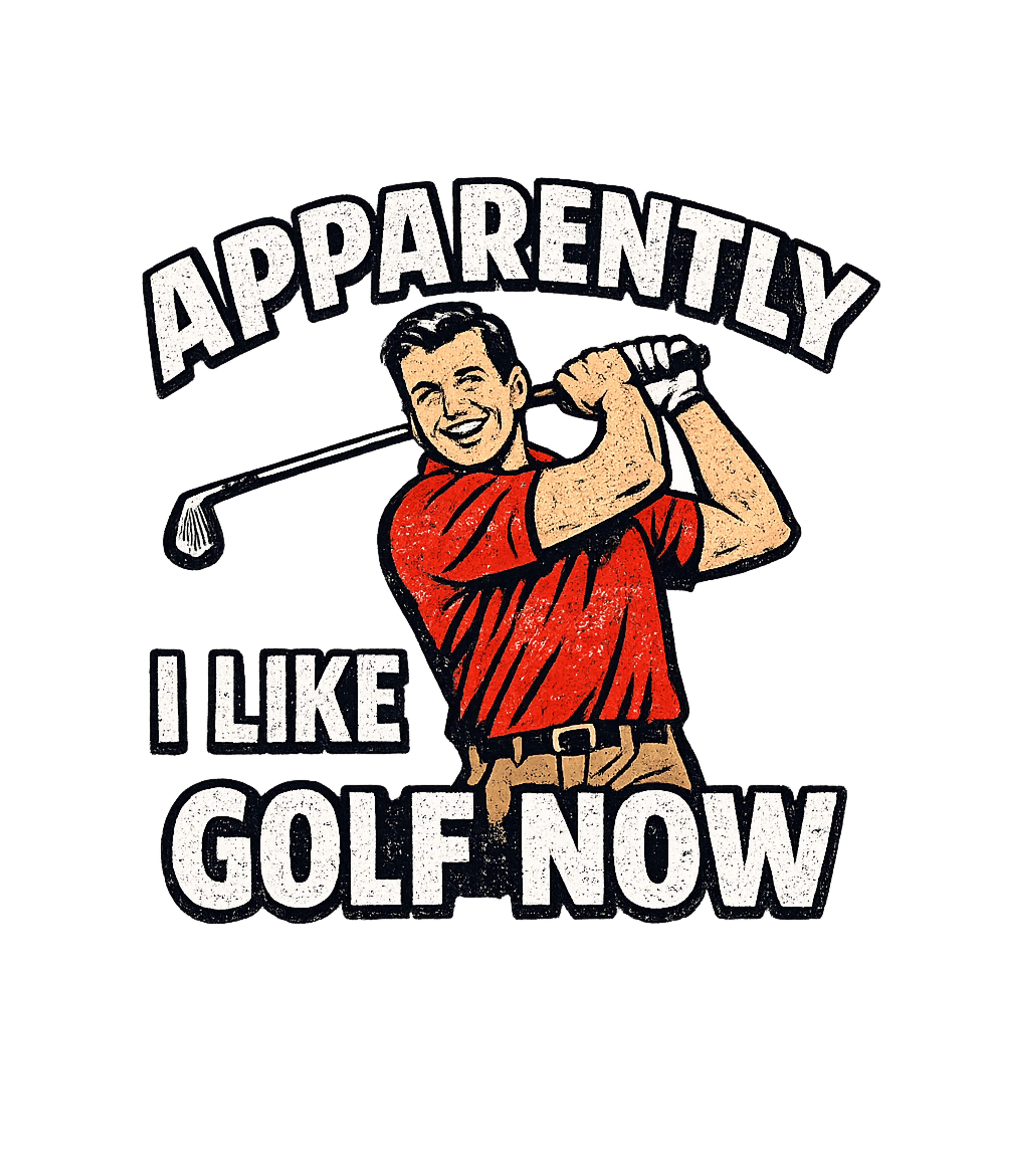 Apparently I Like Golf Now Golf Premium T-Shirt featuring Embrace your newfound passion for golf with this funny retro – designed by Geoff Brown @ SunFrog Apparently I Like Golf Now Golf Premium T-Shirt featuring Embrace your newfound passion for golf with this funny retro – designed by Geoff Brown @ SunFrog