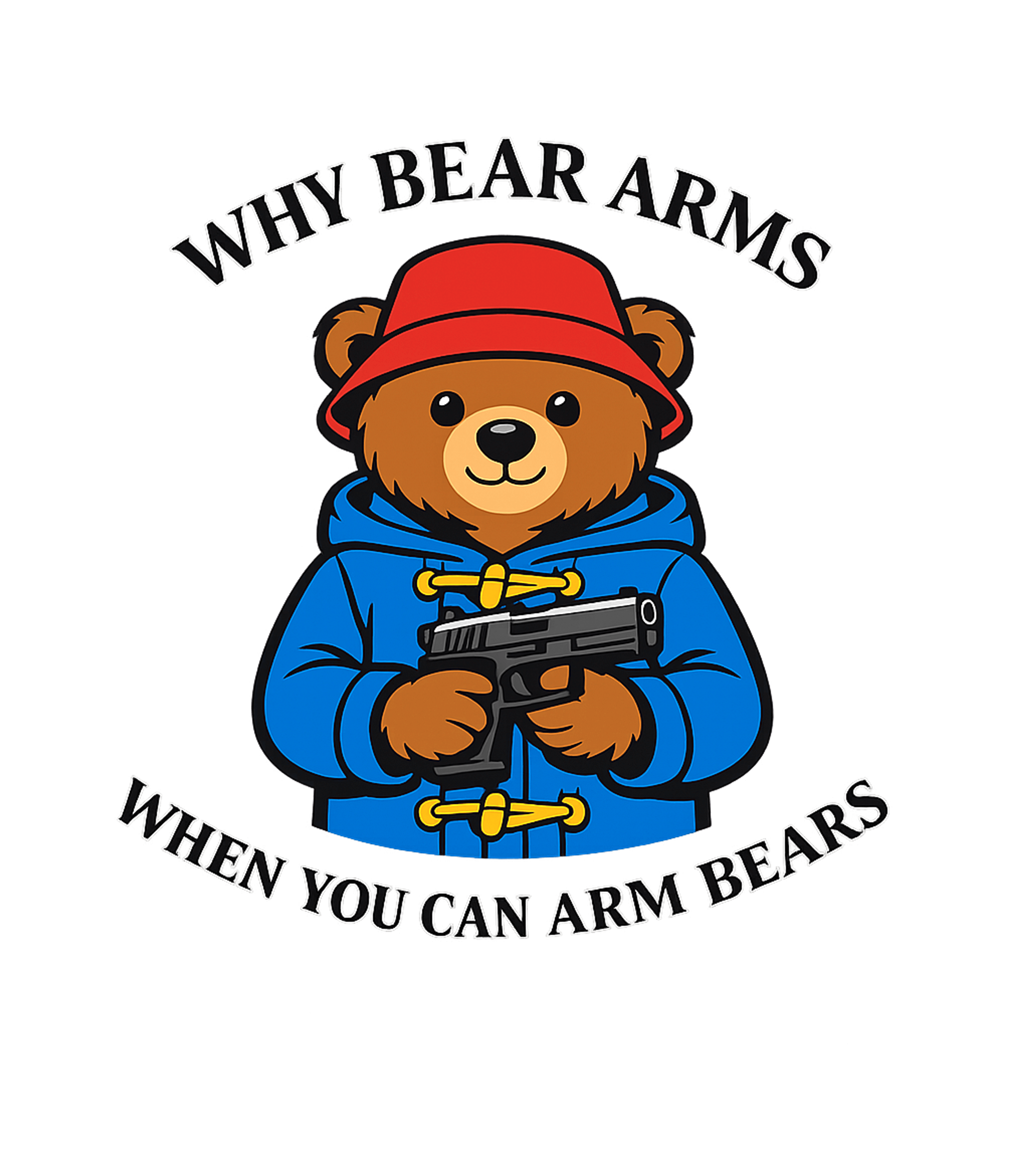 Armed Bear Pun Humor Meme Humor Hooded Sweatshirt featuring This humorous graphic features a cartoon bear with a gun, pl – designed by Geoff Brown @ SunFrog Armed Bear Pun Humor Meme Humor Hooded Sweatshirt featuring This humorous graphic features a cartoon bear with a gun, pl – designed by Geoff Brown @ SunFrog