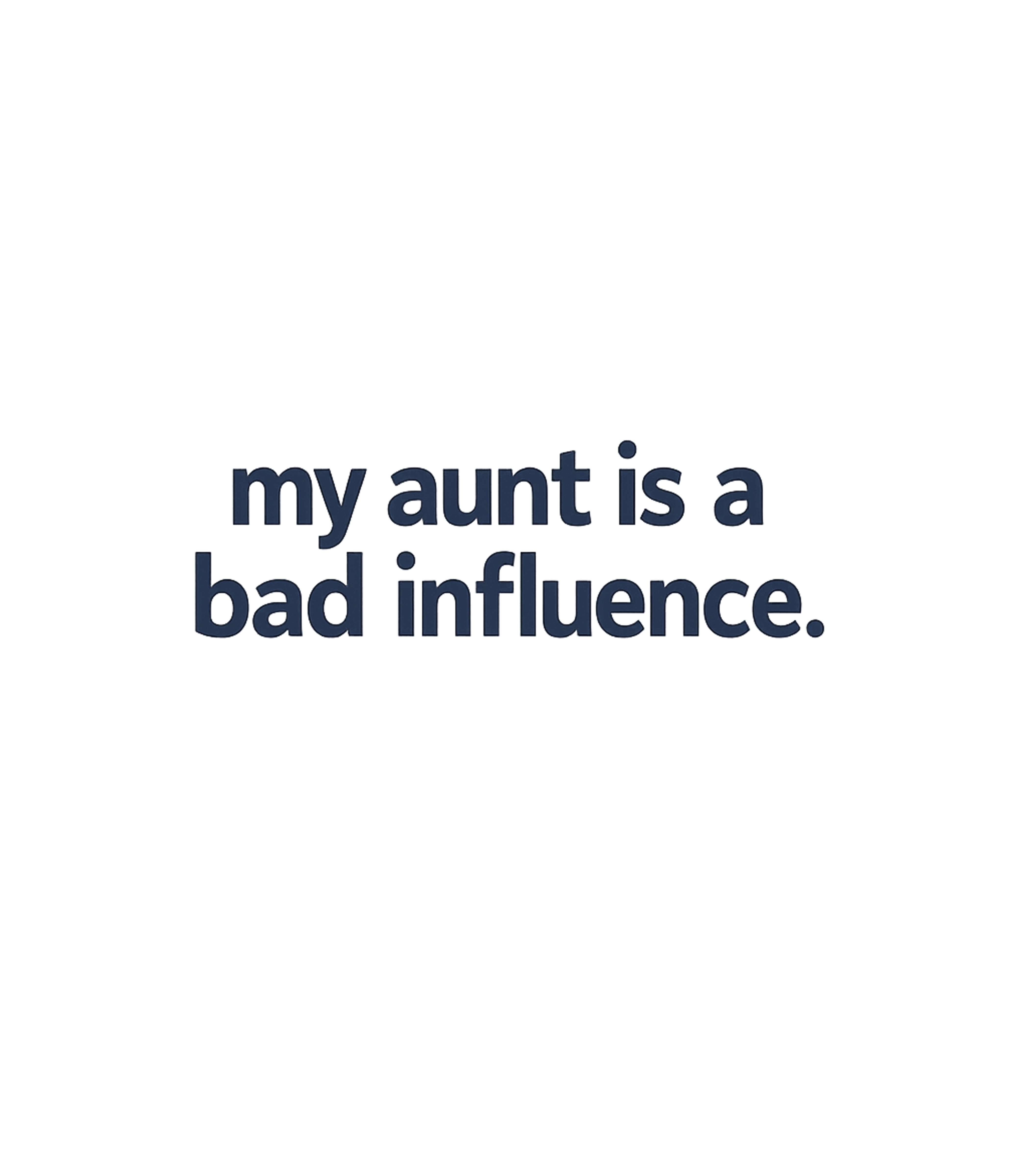 Aunt Bad Influence Relationship Humor Premium T-Shirt featuring Show some love for that mischievous family member with this – designed by Geoff Brown @ SunFrog Aunt Bad Influence Relationship Humor Premium T-Shirt featuring Show some love for that mischievous family member with this – designed by Geoff Brown @ SunFrog