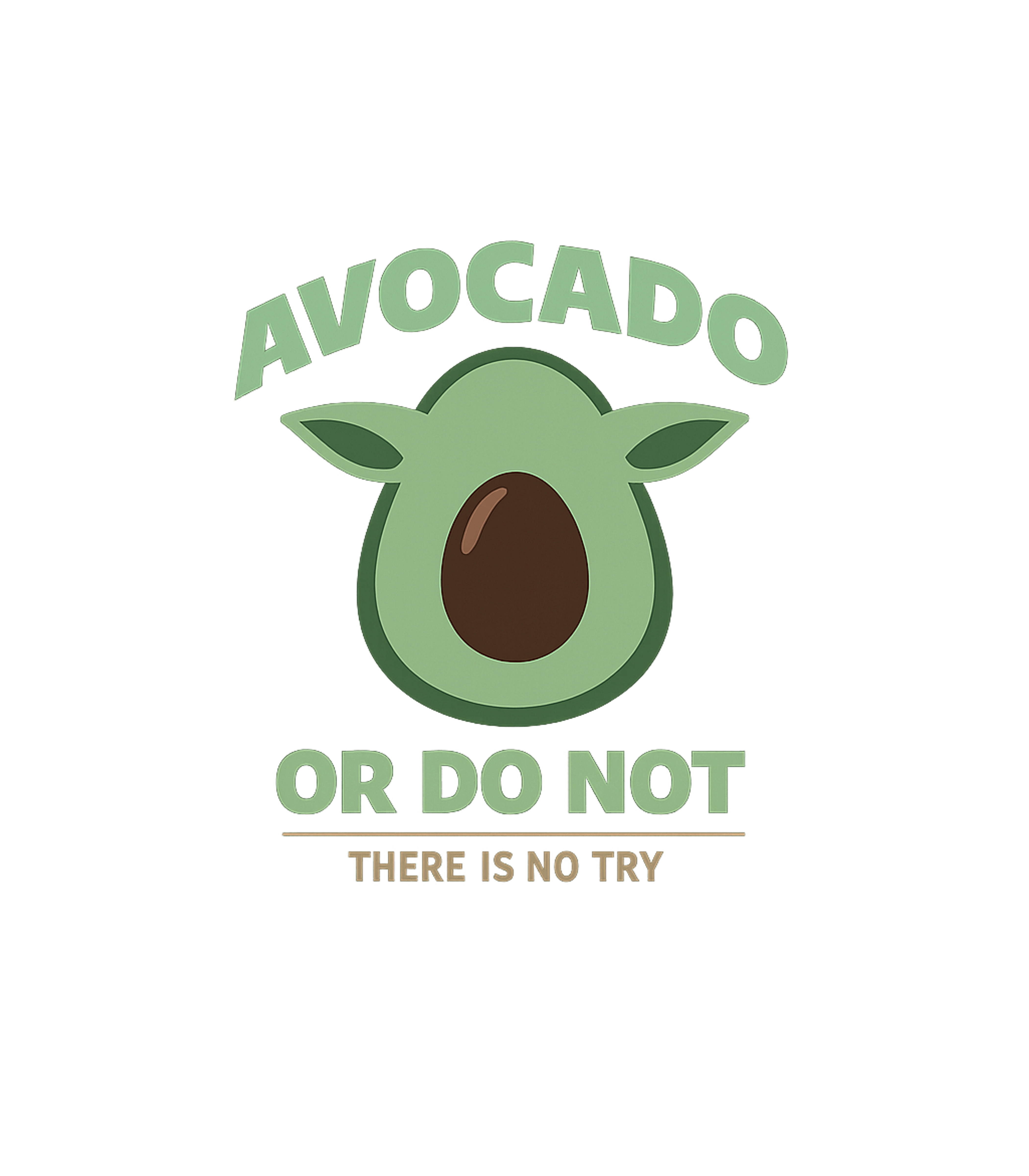 Avocado Or Do Not Meme Humor Hooded Sweatshirt featuring Embrace the wisdom of the galaxy with this humorous avocado- – designed by Geoff Brown @ SunFrog Avocado Or Do Not Meme Humor Hooded Sweatshirt featuring Embrace the wisdom of the galaxy with this humorous avocado- – designed by Geoff Brown @ SunFrog