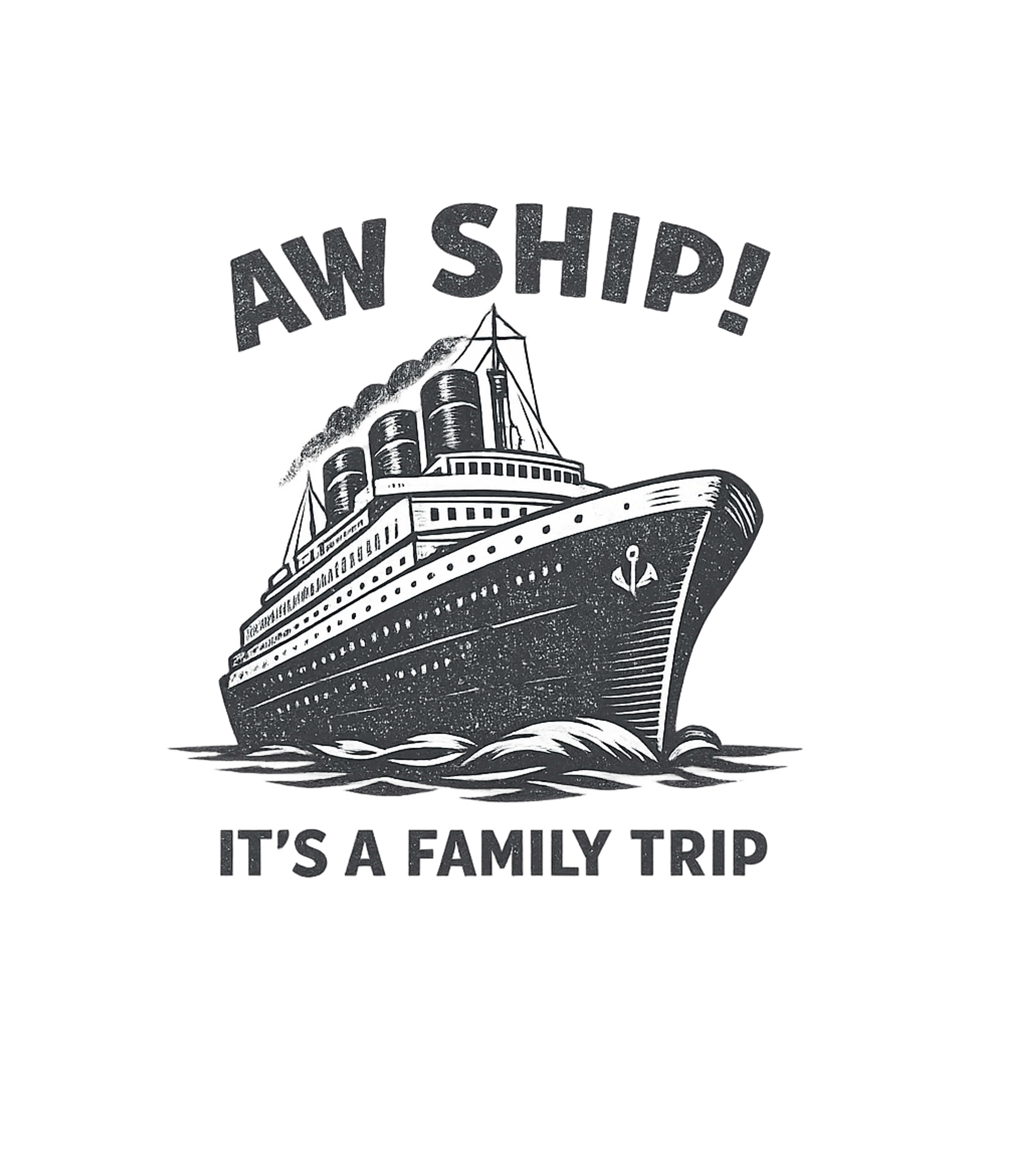 Aw Ship Family Trip Travel Premium T-Shirt featuring Embrace the humor of family vacations with this playful crui – designed by Geoff Brown @ SunFrog Aw Ship Family Trip Travel Premium T-Shirt featuring Embrace the humor of family vacations with this playful crui – designed by Geoff Brown @ SunFrog