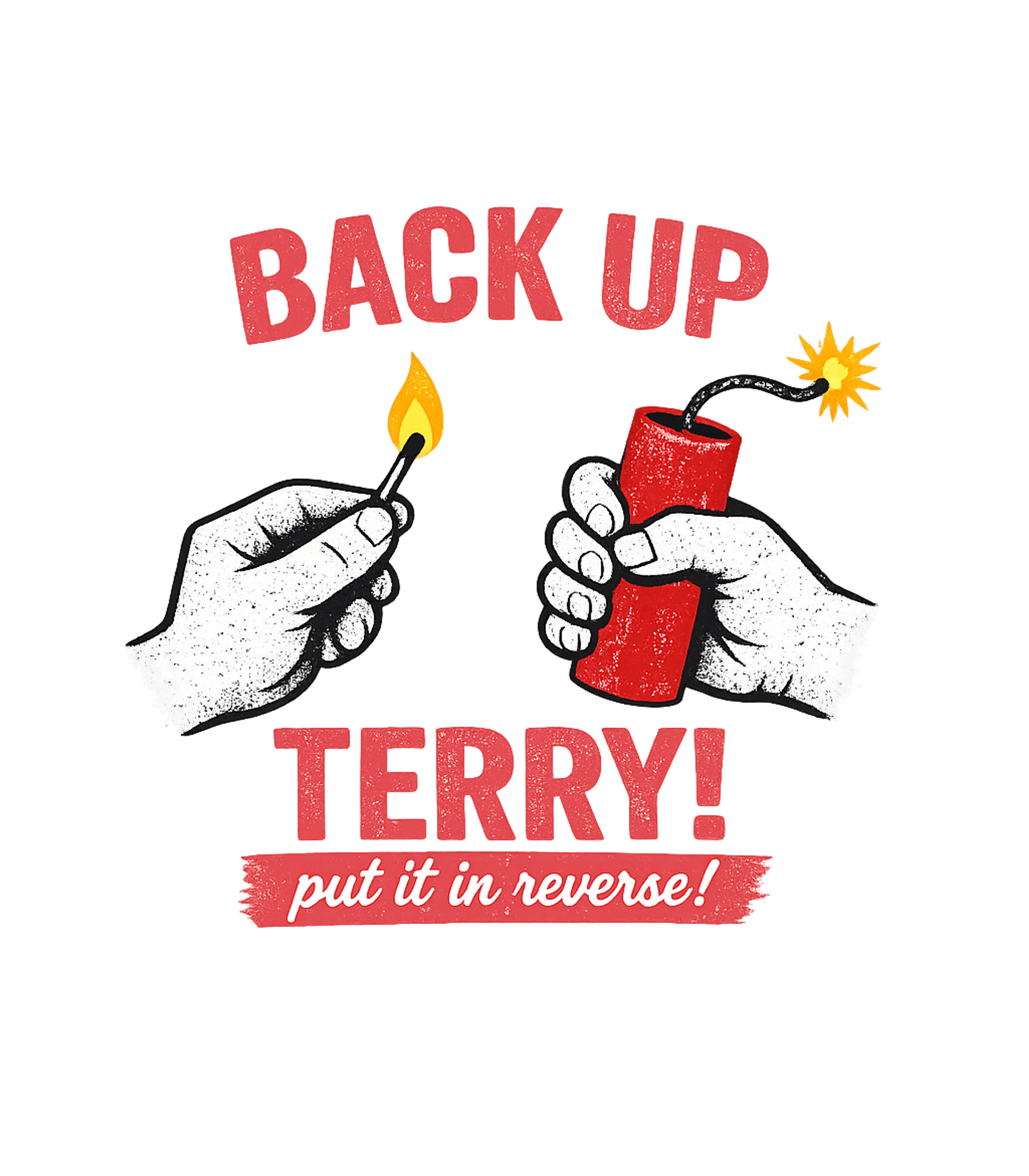Back Up Terry! Meme Humor Premium T-Shirt featuring Get a laugh with this humorous graphic tee featuring a lit m – designed by Geoff Brown @ SunFrog Back Up Terry! Meme Humor Premium T-Shirt featuring Get a laugh with this humorous graphic tee featuring a lit m – designed by Geoff Brown @ SunFrog