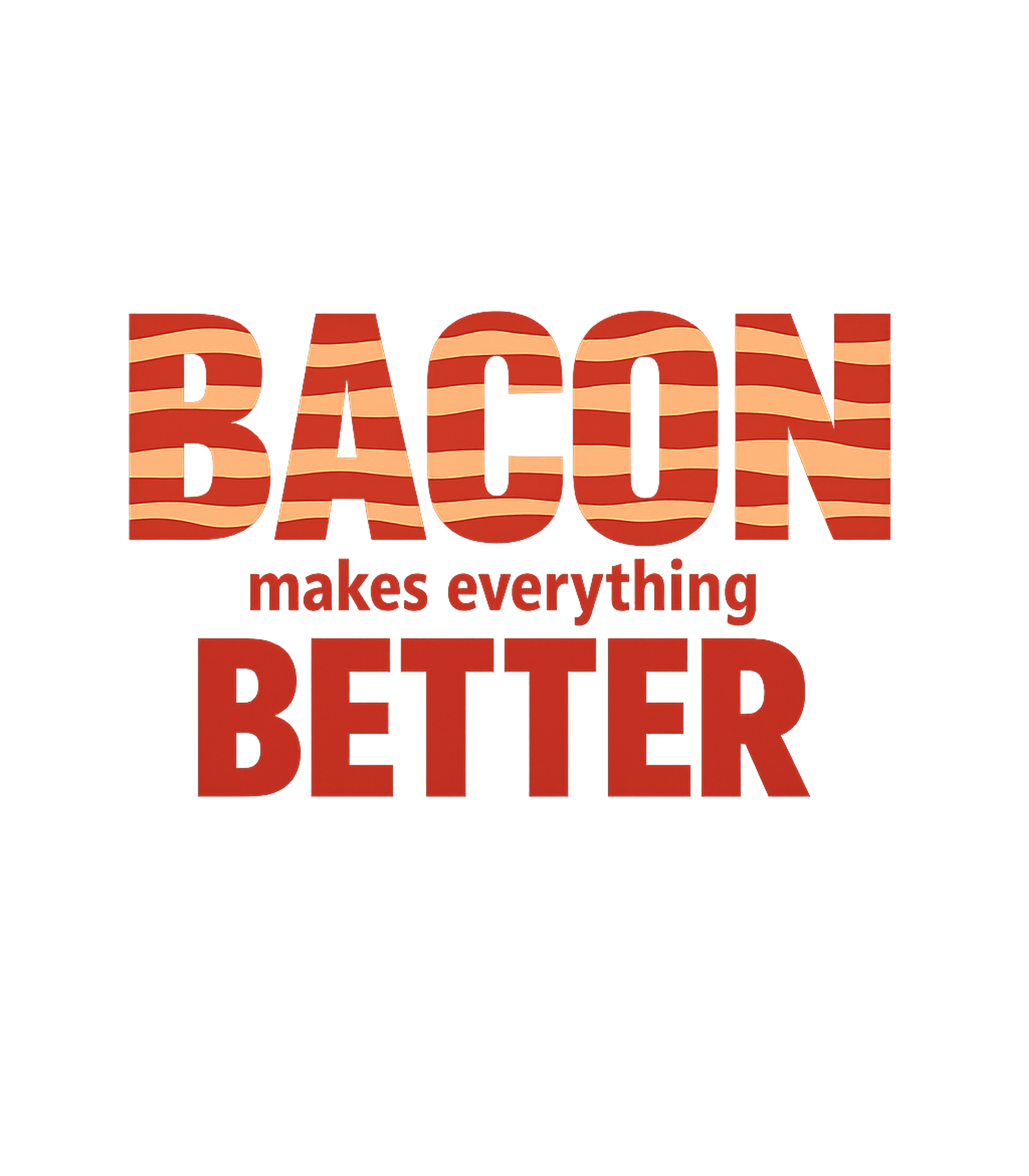 Bacon Everything Better Cooking / BBQ Hooded Sweatshirt featuring Celebrate your love for bacon with this bold graphic tee – designed by Geoff Brown @ SunFrog Bacon Everything Better Cooking / BBQ Hooded Sweatshirt featuring Celebrate your love for bacon with this bold graphic tee – designed by Geoff Brown @ SunFrog