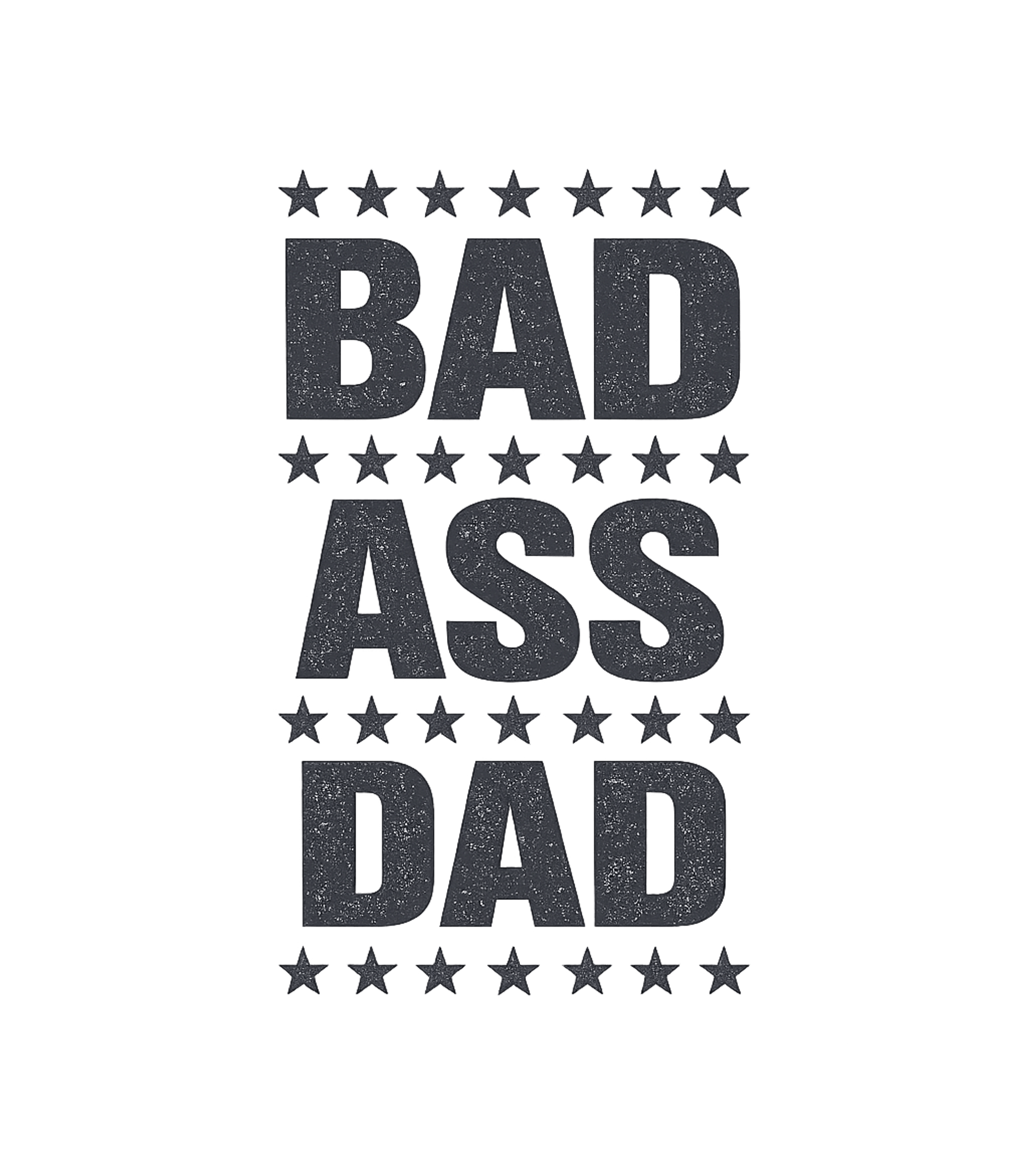 Bad Ass Dad Stars Dads Premium T-Shirt featuring Celebrate the strong, cool dad in your life with this bold ' – designed by Geoff Brown @ SunFrog Bad Ass Dad Stars Dads Premium T-Shirt featuring Celebrate the strong, cool dad in your life with this bold ' – designed by Geoff Brown @ SunFrog