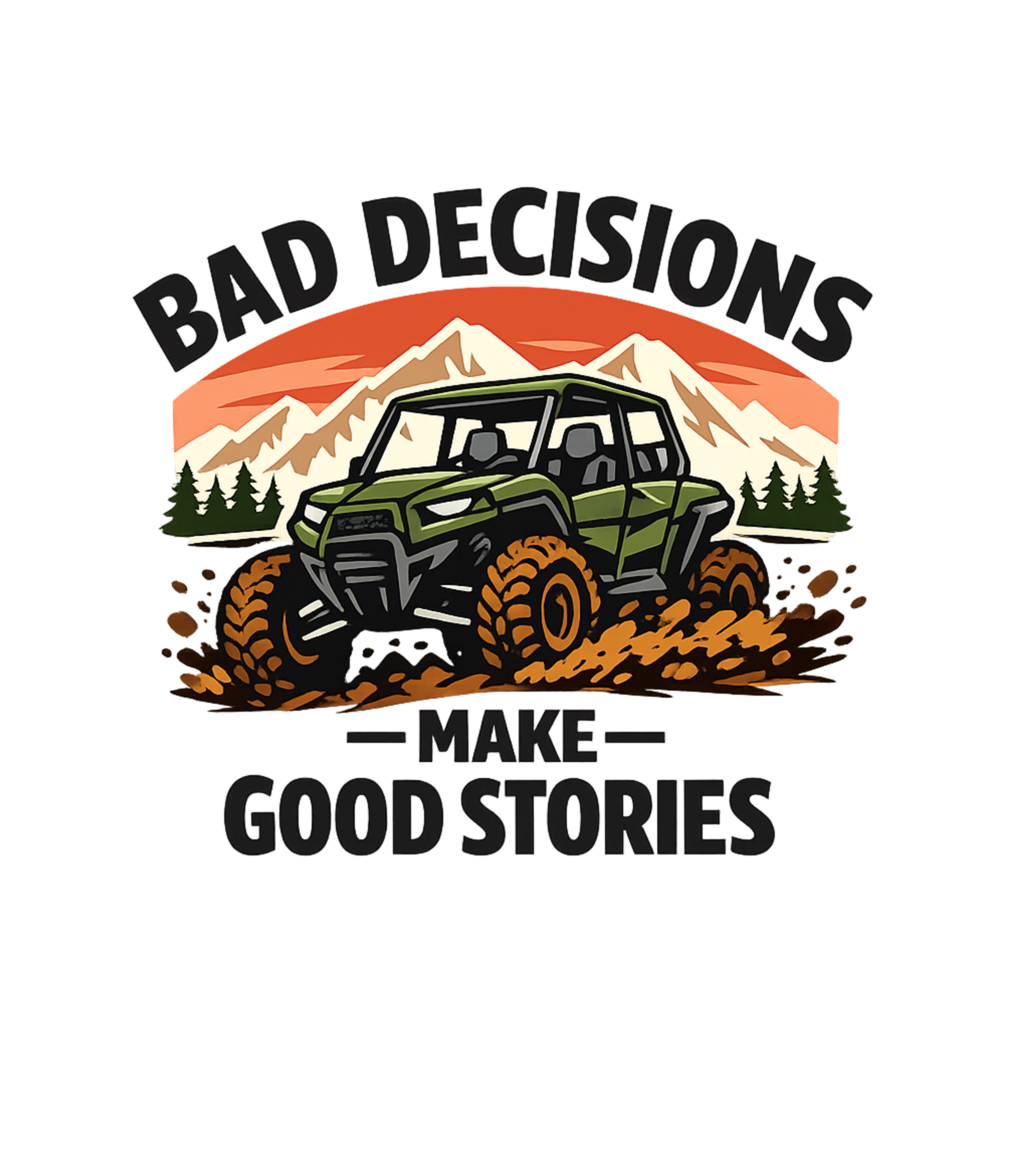 Bad Decisions Good Stories Off-Road Off-Road / ATV Premium T-Shirt featuring Embrace the thrill of off-road adventures with this fun grap – designed by Geoff Brown @ SunFrog Bad Decisions Good Stories Off-Road Off-Road / ATV Premium T-Shirt featuring Embrace the thrill of off-road adventures with this fun grap – designed by Geoff Brown @ SunFrog