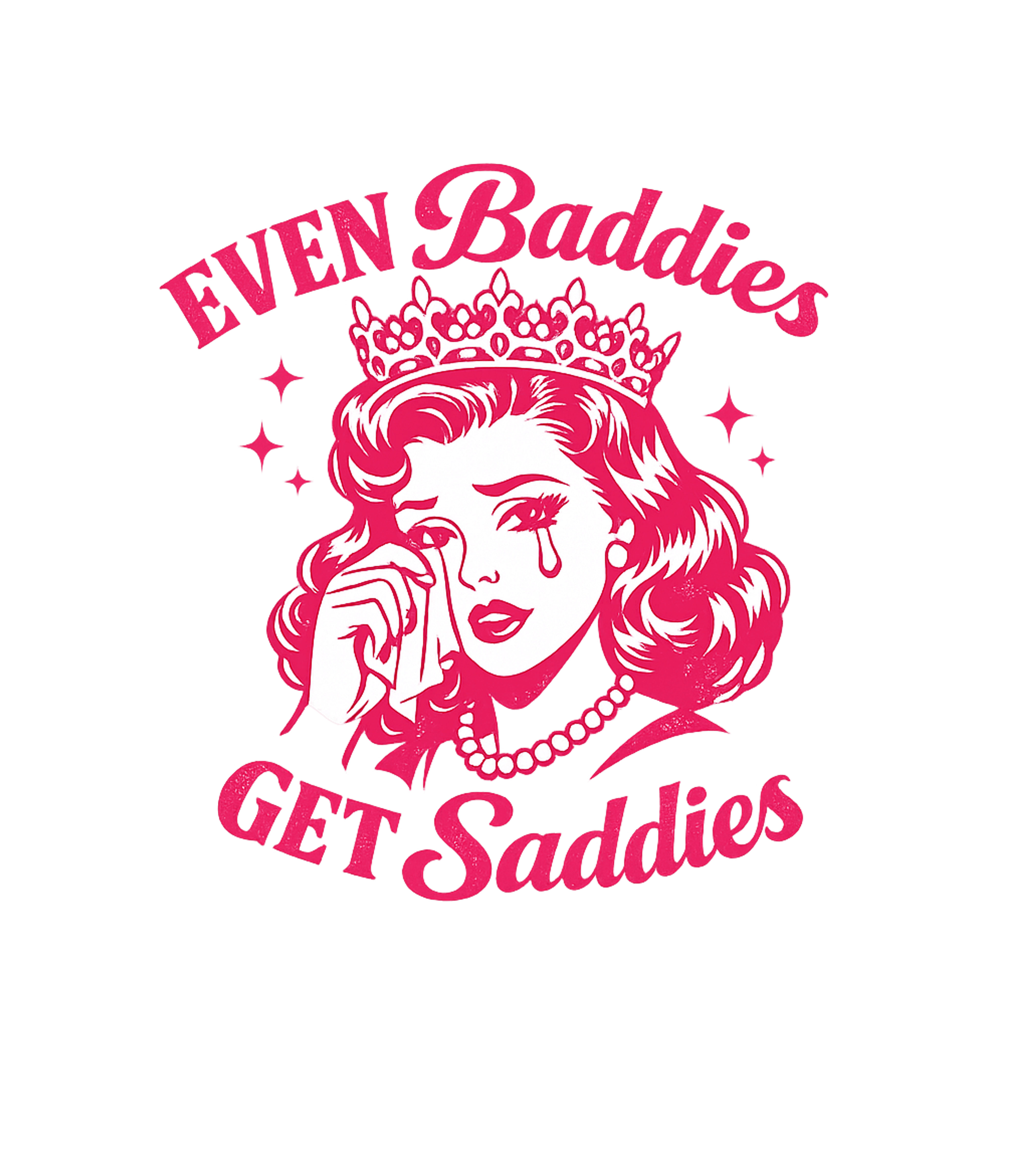 Baddies Get Saddies Sarcasm Premium T-Shirt featuring This retro pop art design features a crying queen, proving t – designed by Geoff Brown @ SunFrog Baddies Get Saddies Sarcasm Premium T-Shirt featuring This retro pop art design features a crying queen, proving t – designed by Geoff Brown @ SunFrog