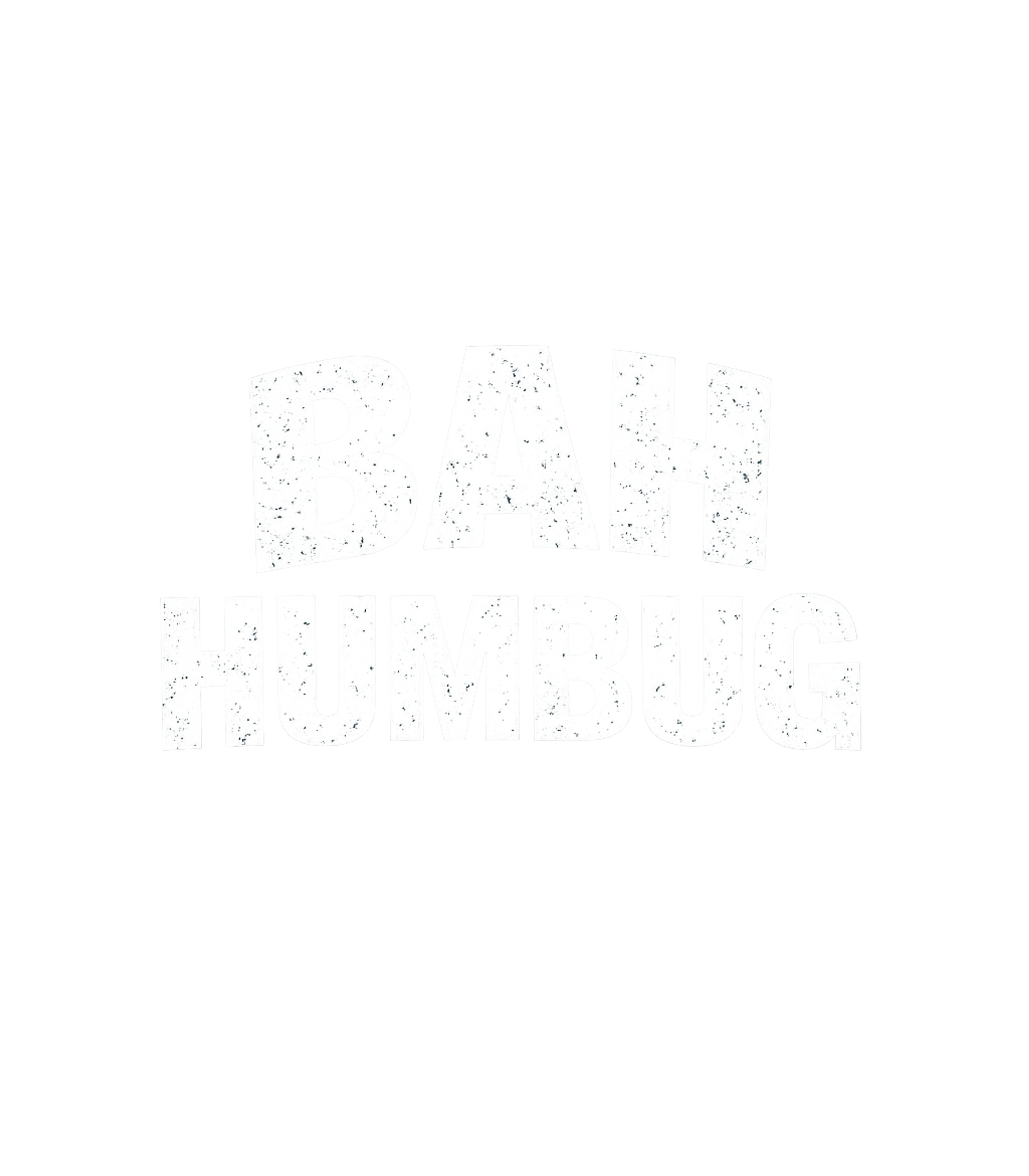 Bah Humbug Holiday Mood Sarcasm Premium T-Shirt featuring Express your inner Scrooge with this classic "Bah Humbug" gr – designed by Geoff Brown @ SunFrog Bah Humbug Holiday Mood Sarcasm Premium T-Shirt featuring Express your inner Scrooge with this classic "Bah Humbug" gr – designed by Geoff Brown @ SunFrog