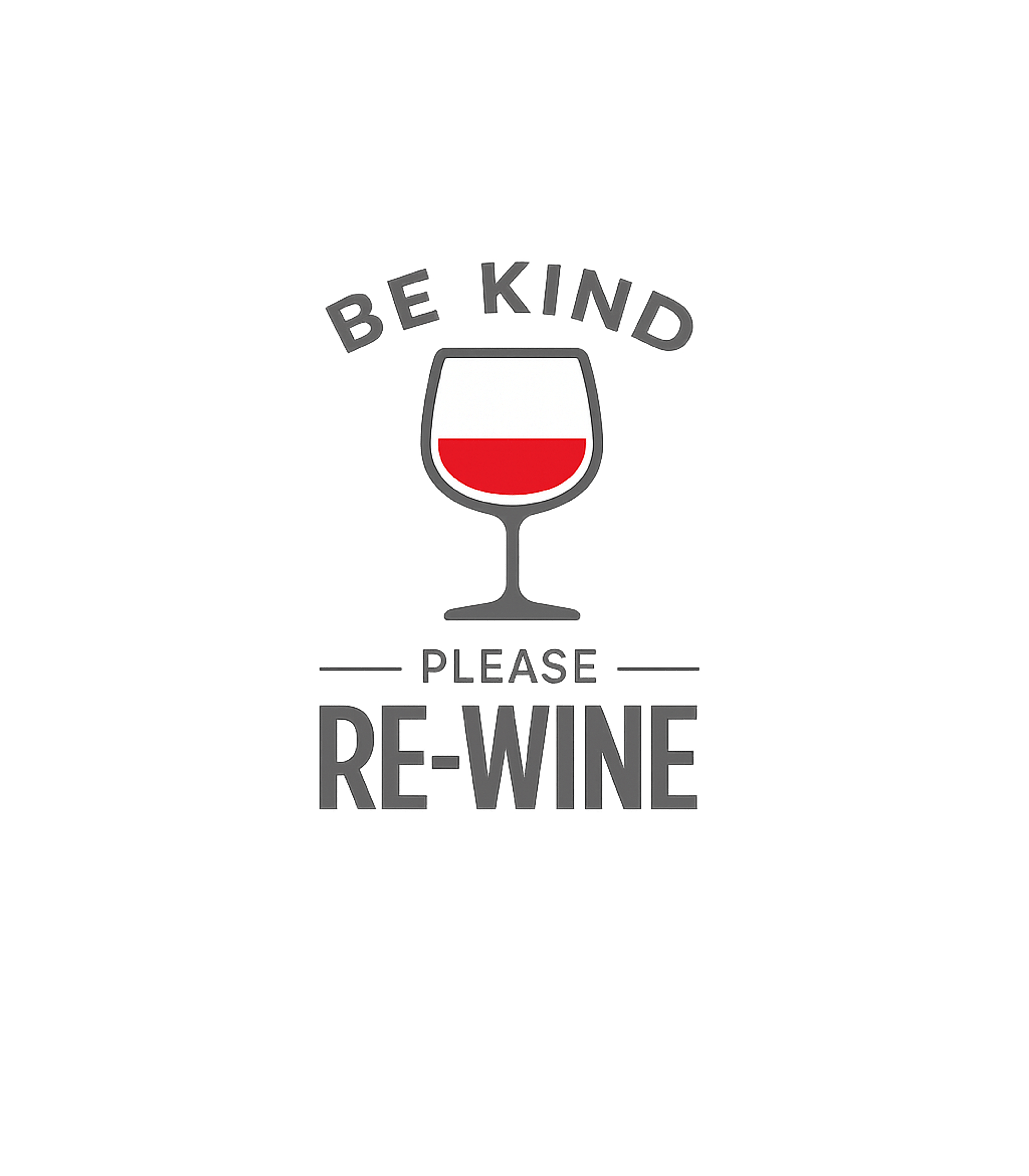 Be Kind Re-Wine Sarcasm Premium T-Shirt featuring This funny design features a wine glass and a clever pun, pe – designed by Geoff Brown @ SunFrog Be Kind Re-Wine Sarcasm Premium T-Shirt featuring This funny design features a wine glass and a clever pun, pe – designed by Geoff Brown @ SunFrog