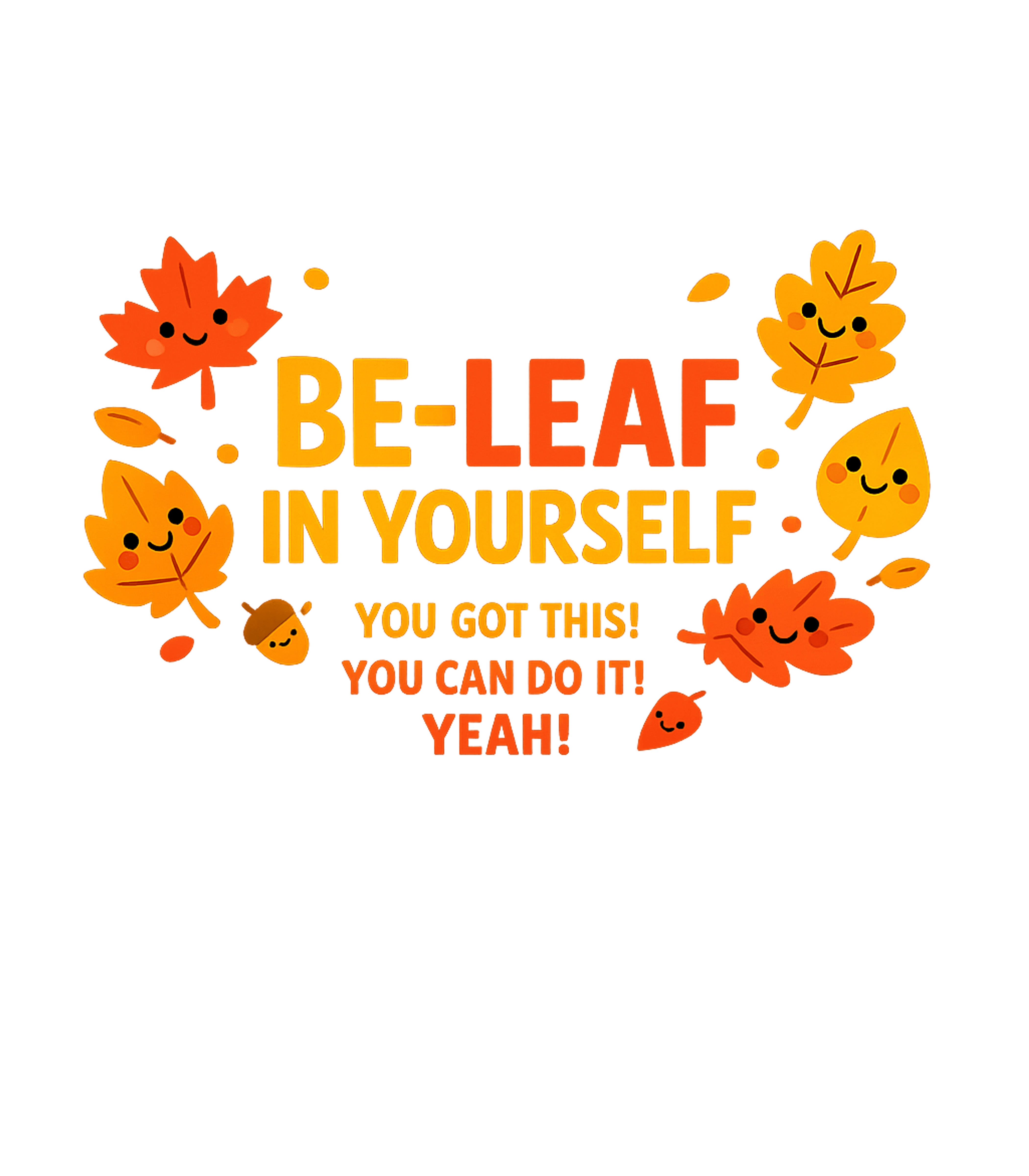Be-Leaf In Yourself Inspirational Messages Tank Top featuring Embrace positivity with this cute autumn-themed design featu – designed by Geoff Brown @ SunFrog Be-Leaf In Yourself Inspirational Messages Tank Top featuring Embrace positivity with this cute autumn-themed design featu – designed by Geoff Brown @ SunFrog