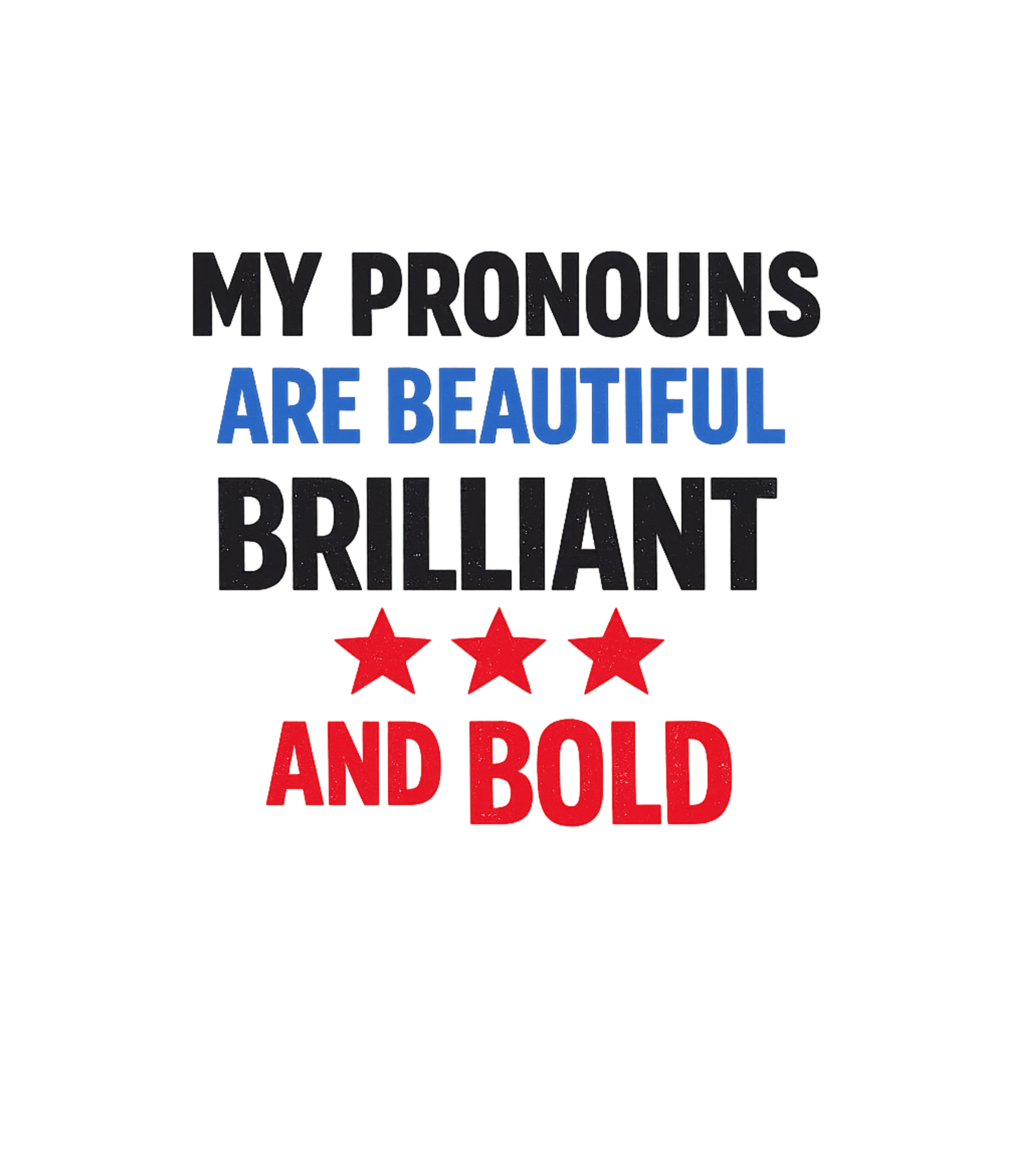 Beautiful Brilliant Bold Pronouns Inspirational Messages Crewneck Sweatshirt featuring Express your authentic self with this empowering design feat – designed by Geoff Brown @ SunFrog Beautiful Brilliant Bold Pronouns Inspirational Messages Crewneck Sweatshirt featuring Express your authentic self with this empowering design feat – designed by Geoff Brown @ SunFrog