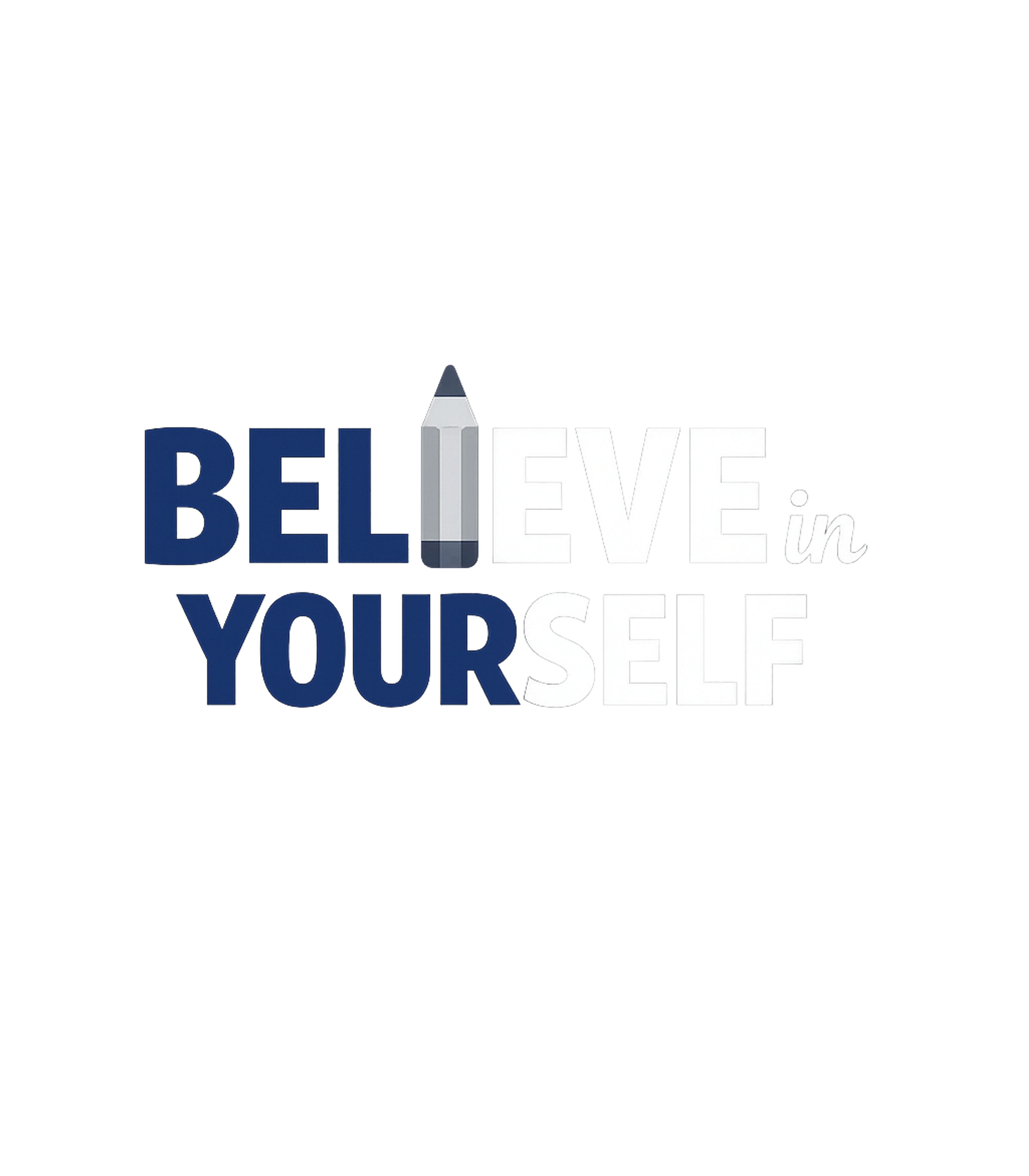 Believe In Yourself Pencil Inspirational Messages Crewneck Sweatshirt featuring This inspiring graphic features the motivational phrase 'Bel – designed by Geoff Brown @ SunFrog Believe In Yourself Pencil Inspirational Messages Crewneck Sweatshirt featuring This inspiring graphic features the motivational phrase 'Bel – designed by Geoff Brown @ SunFrog