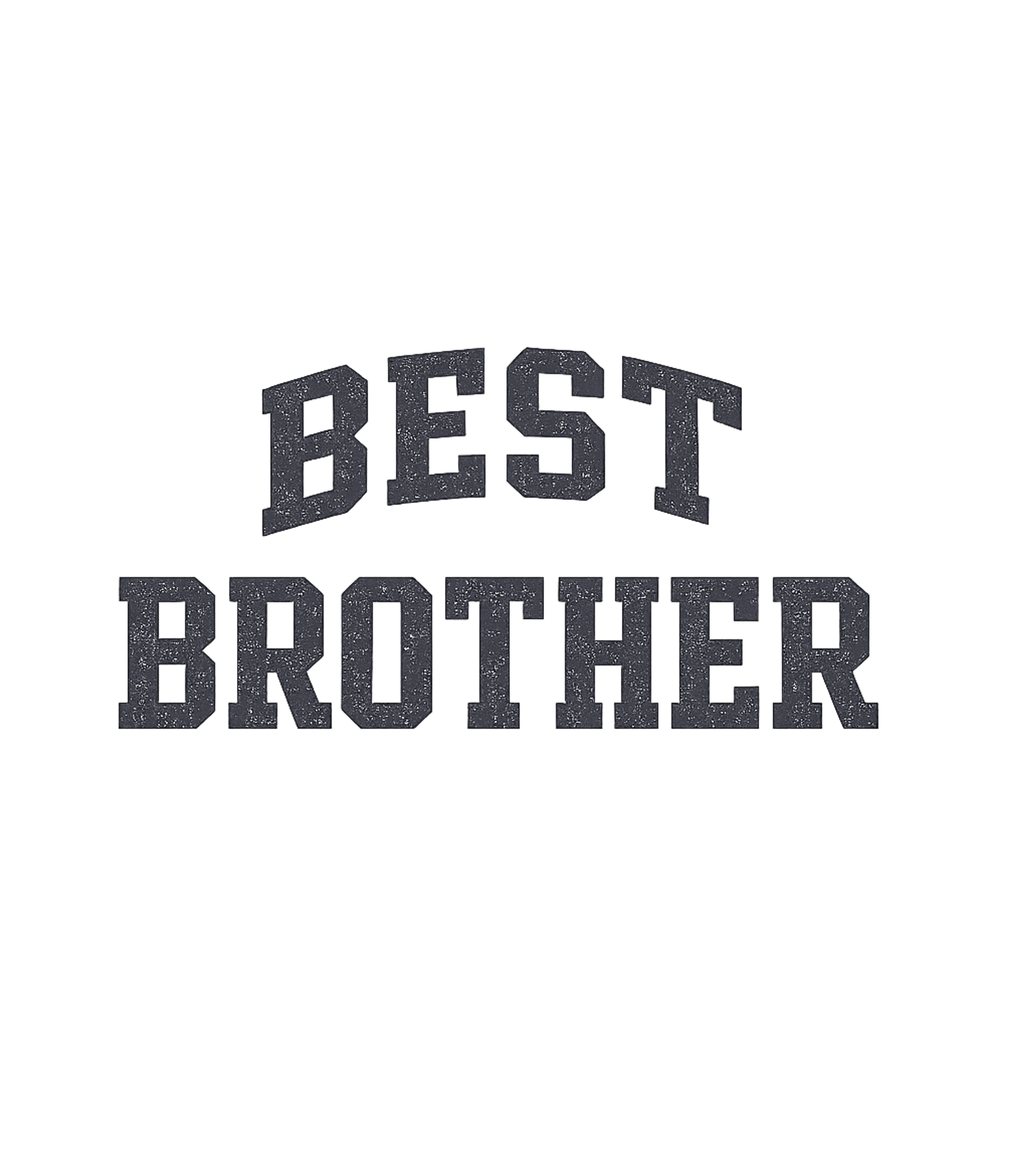 Best Brother Dads Premium T-Shirt featuring Show your appreciation for the best brother with this simple – designed by Geoff Brown @ SunFrog Best Brother Dads Premium T-Shirt featuring Show your appreciation for the best brother with this simple – designed by Geoff Brown @ SunFrog