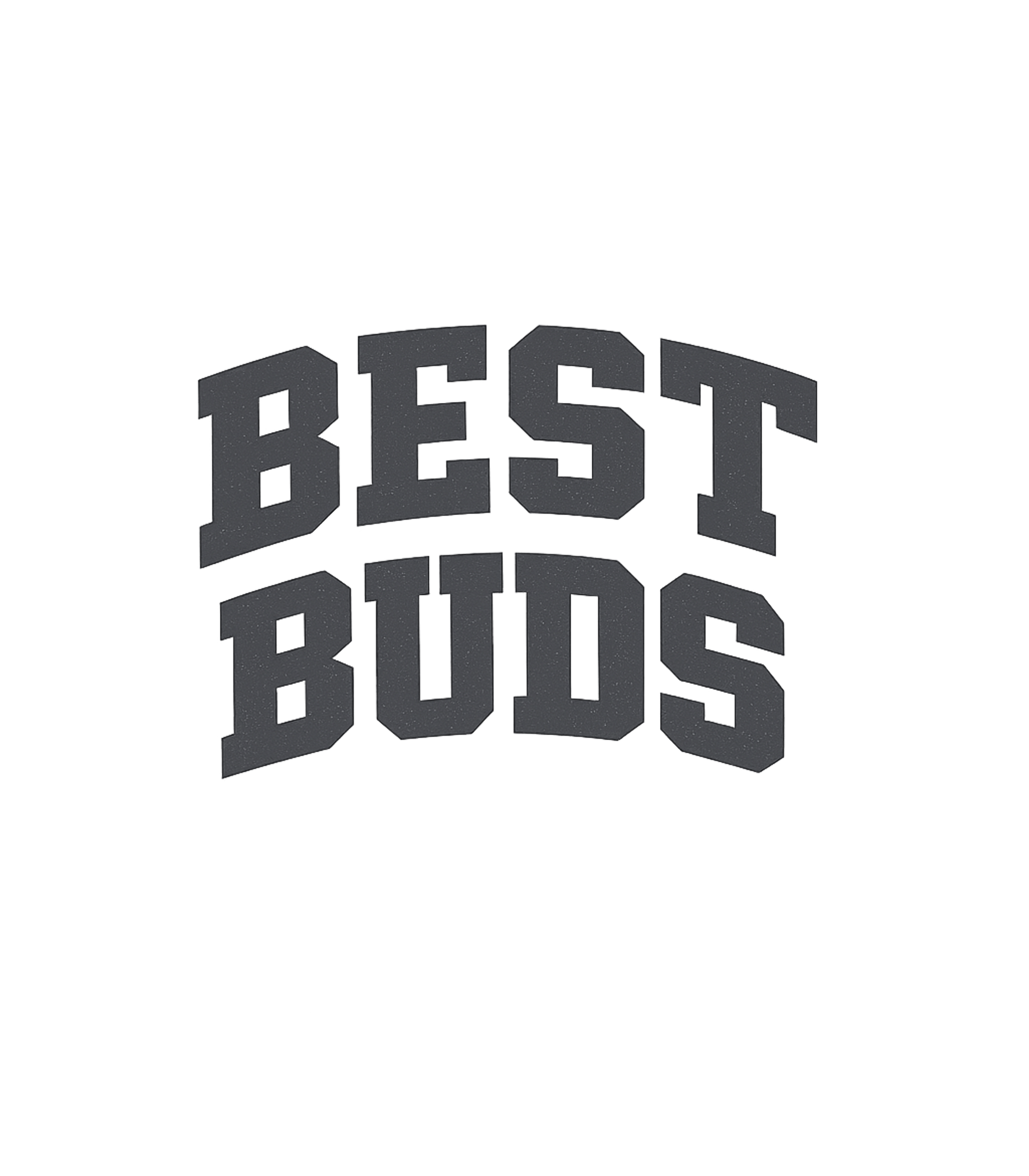 Best Buds Friendship Tee Relationship Humor Premium T-Shirt featuring Celebrate your closest friendships with this classic 'Best B – designed by Geoff Brown @ SunFrog Best Buds Friendship Tee Relationship Humor Premium T-Shirt featuring Celebrate your closest friendships with this classic 'Best B – designed by Geoff Brown @ SunFrog