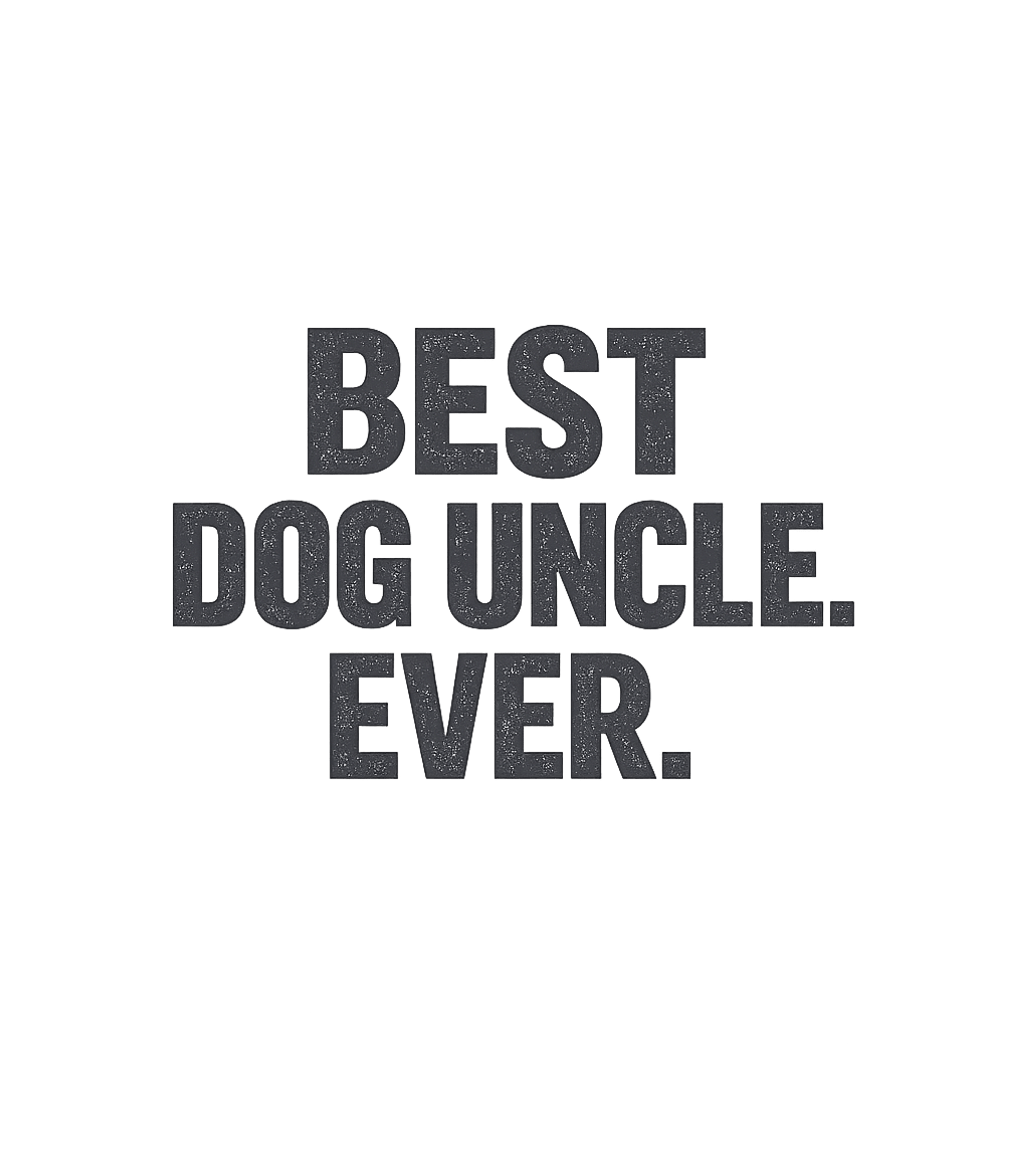 Best Dog Uncle Ever Dogs Premium T-Shirt featuring Celebrate the special bond with your furry family members wi – designed by Geoff Brown @ SunFrog Best Dog Uncle Ever Dogs Premium T-Shirt featuring Celebrate the special bond with your furry family members wi – designed by Geoff Brown @ SunFrog