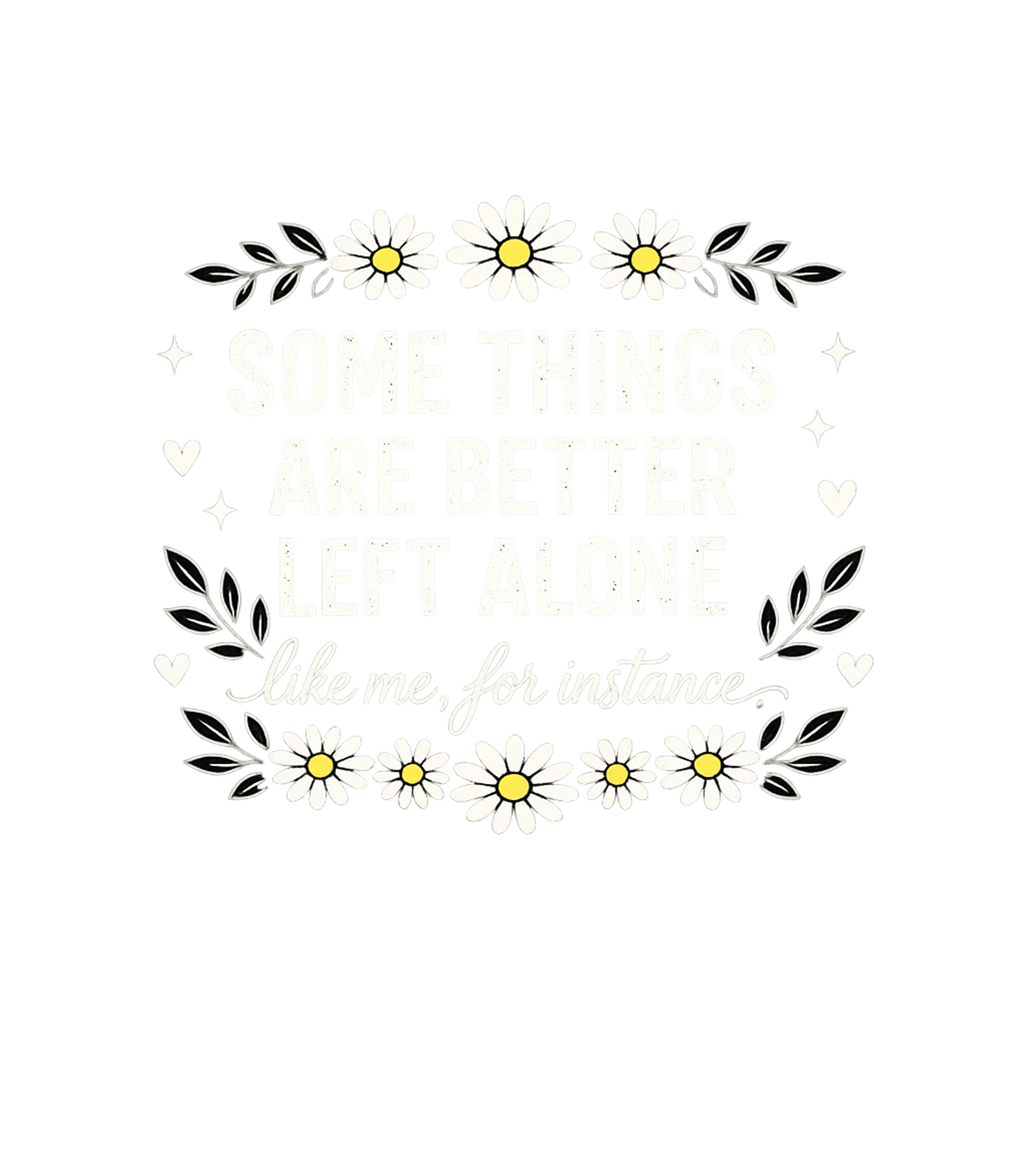 Better Left Alone Humor Sarcasm Premium T-Shirt featuring Embrace your introverted side with this whimsical design fea – designed by Geoff Brown @ SunFrog Better Left Alone Humor Sarcasm Premium T-Shirt featuring Embrace your introverted side with this whimsical design fea – designed by Geoff Brown @ SunFrog