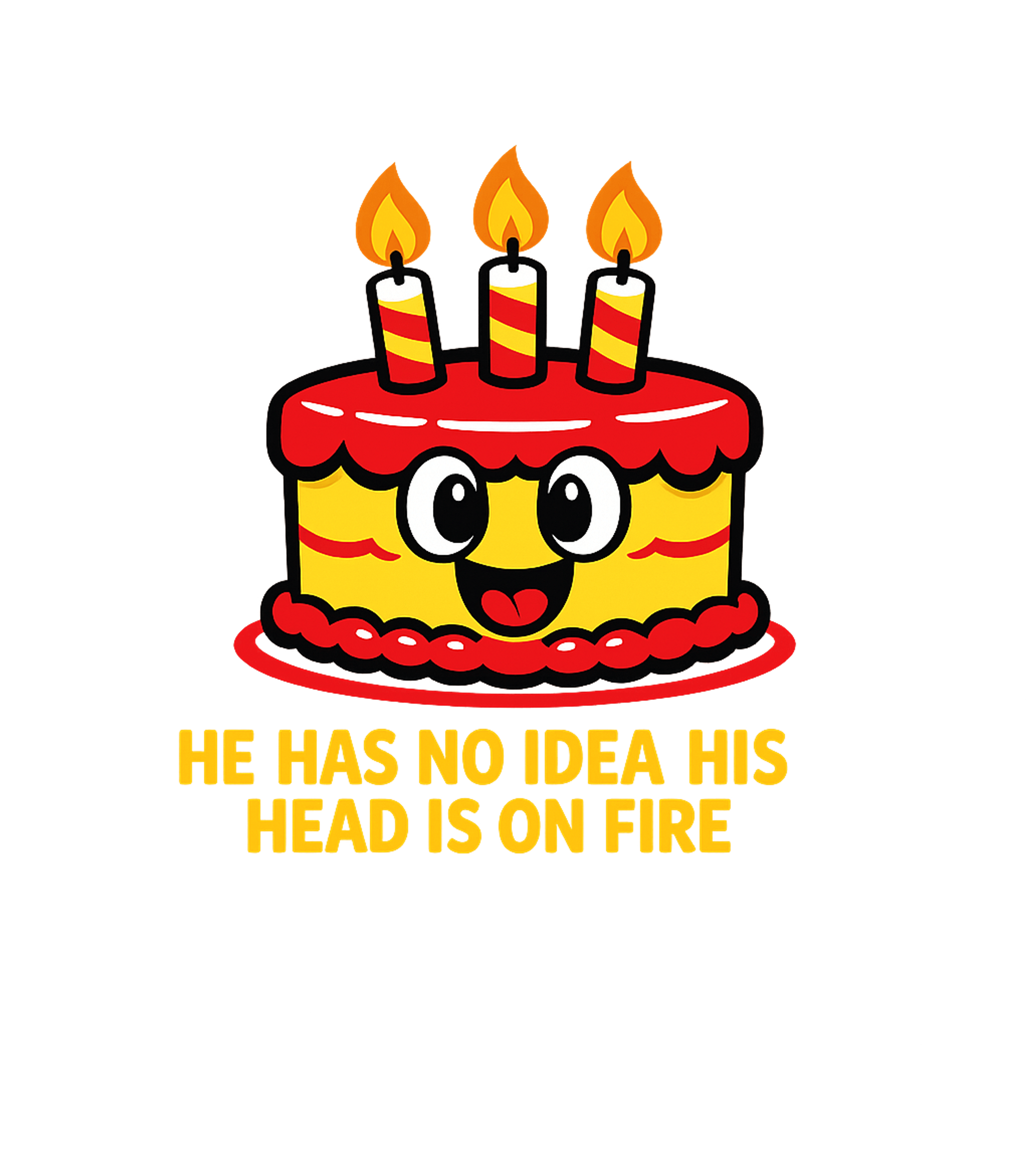 Birthday Head On Fire Birthdays Premium T-Shirt featuring This design features a cheerful birthday cake blissfully una – designed by Geoff Brown @ SunFrog Birthday Head On Fire Birthdays Premium T-Shirt featuring This design features a cheerful birthday cake blissfully una – designed by Geoff Brown @ SunFrog