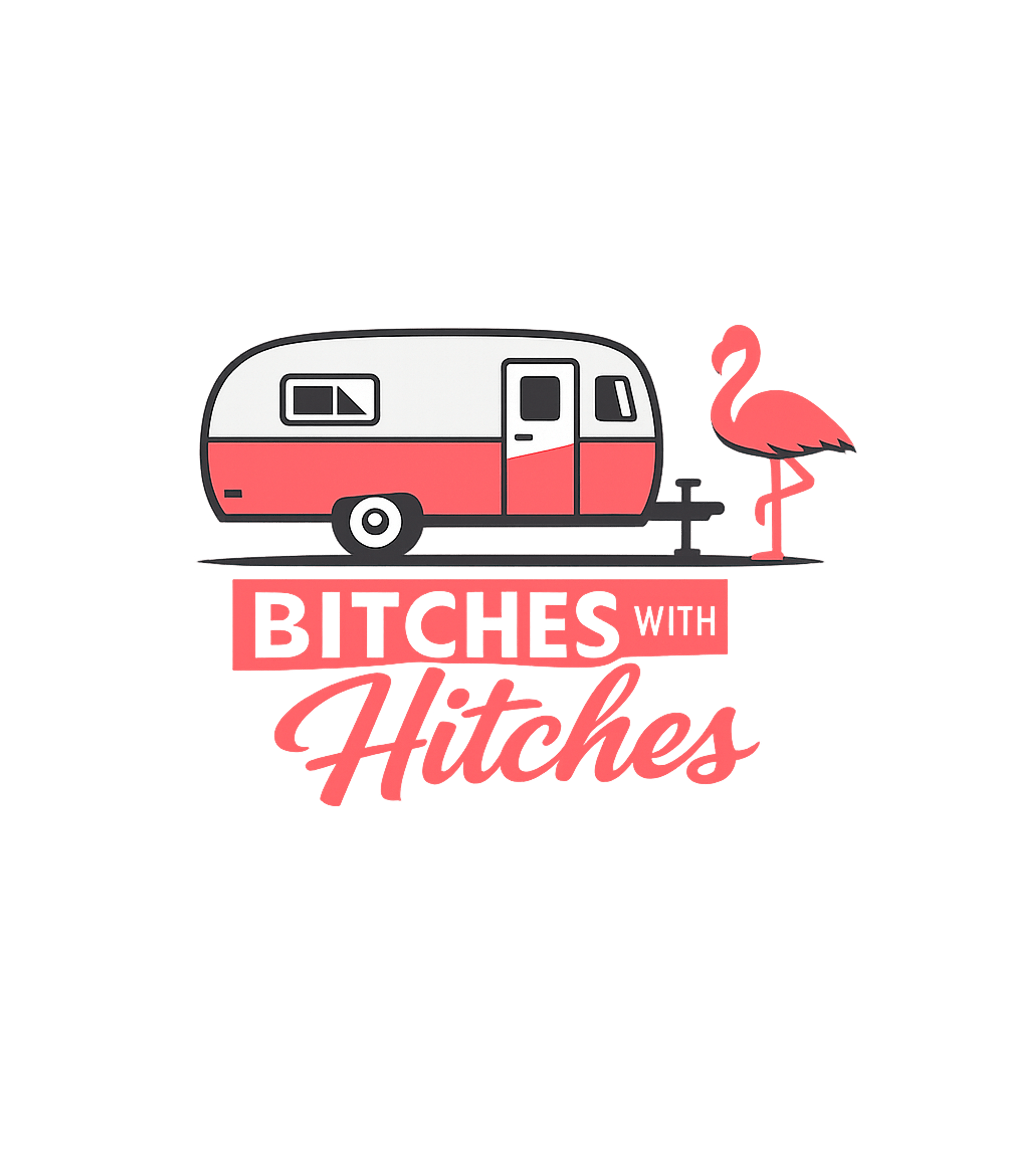 Bitches With Hitches Sarcasm Premium T-Shirt featuring Embrace your adventurous side with this fun design featuring – designed by Geoff Brown @ SunFrog Bitches With Hitches Sarcasm Premium T-Shirt featuring Embrace your adventurous side with this fun design featuring – designed by Geoff Brown @ SunFrog
