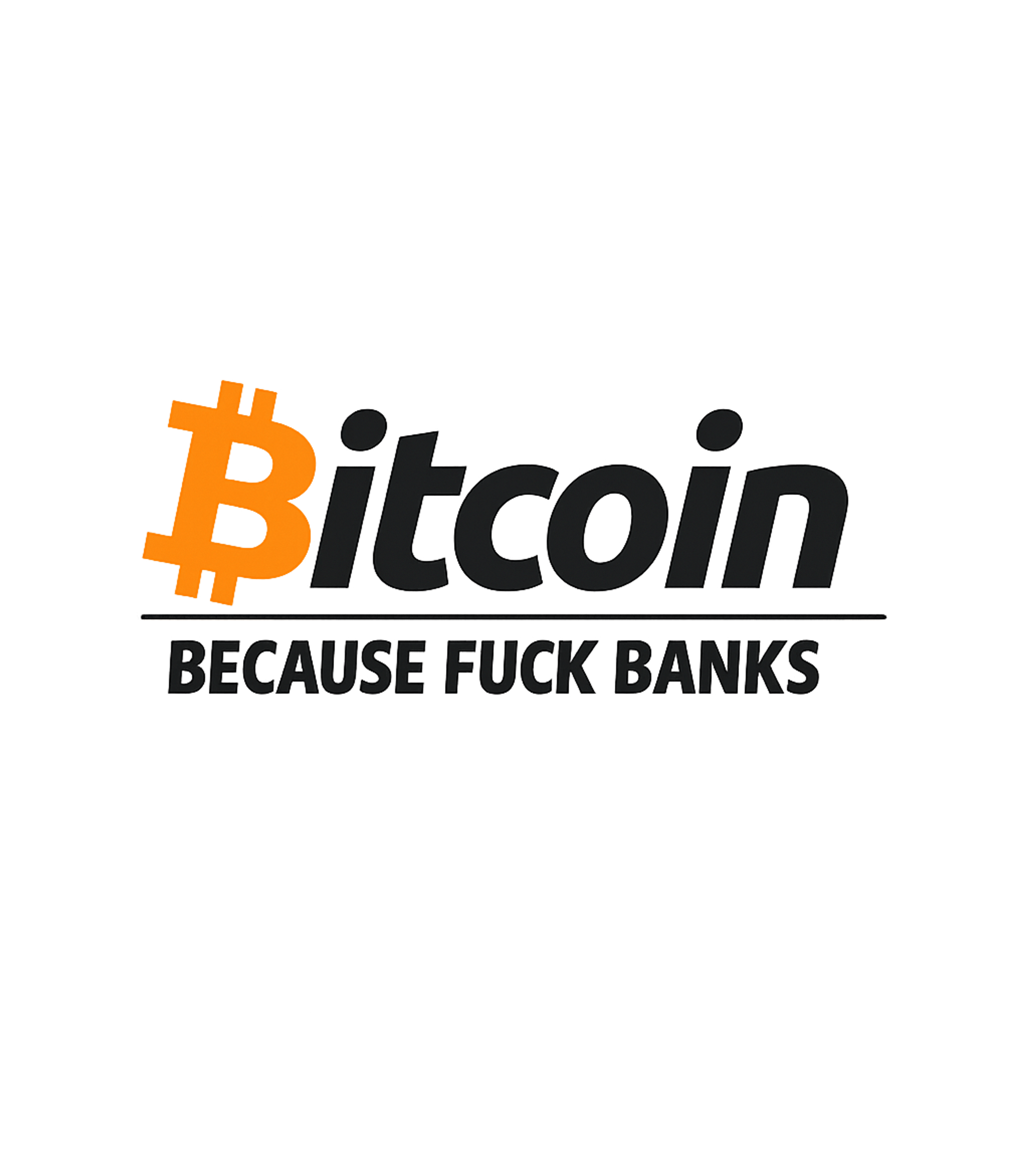 Bitcoin Anti-Bank Statement Sarcasm Premium T-Shirt featuring Make a bold statement with this graphic featuring the iconic – designed by Geoff Brown @ SunFrog Bitcoin Anti-Bank Statement Sarcasm Premium T-Shirt featuring Make a bold statement with this graphic featuring the iconic – designed by Geoff Brown @ SunFrog