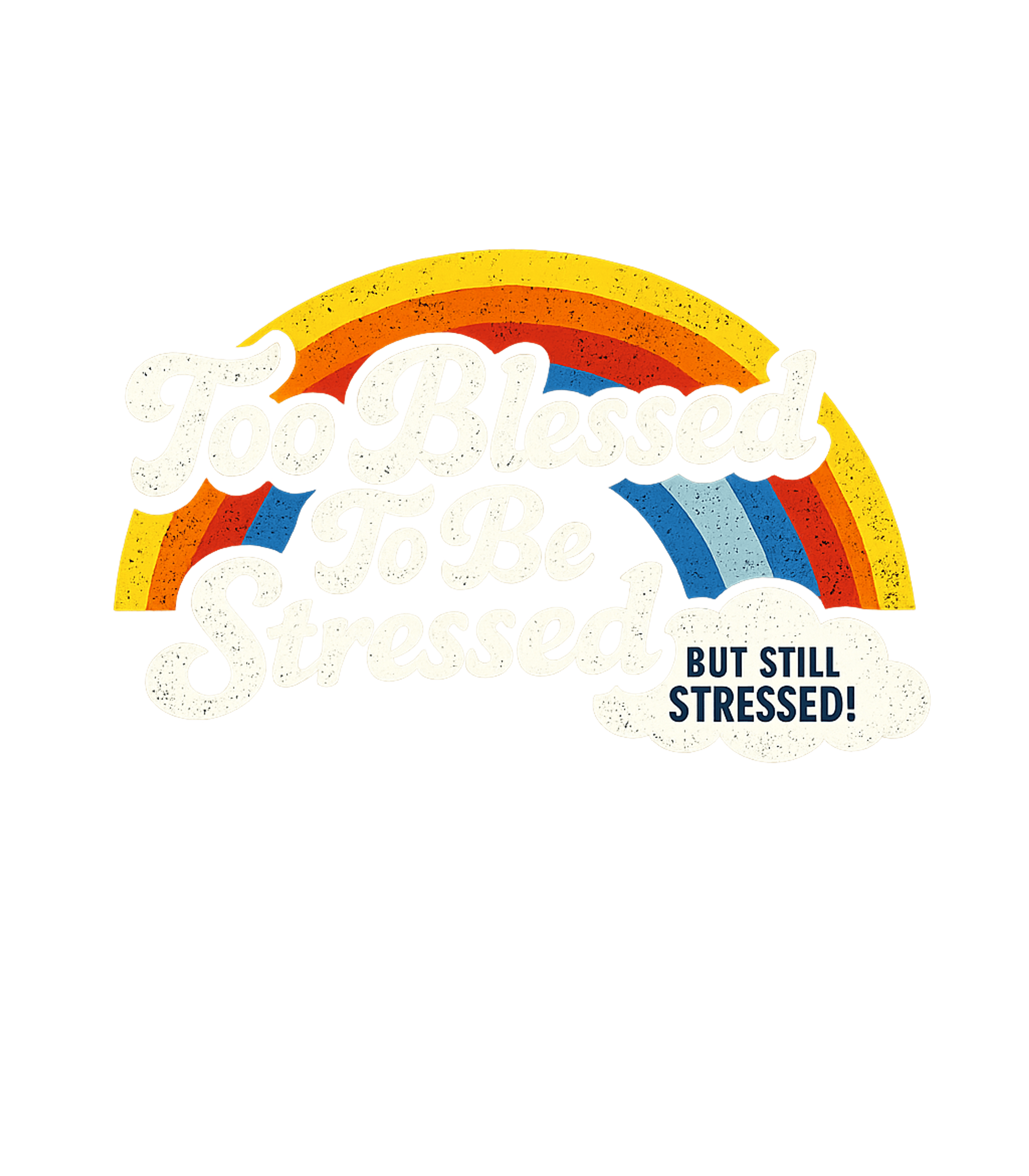 Blessed Still Stressed Sarcasm Premium T-Shirt featuring Embrace life's everyday paradox with this witty retro-style – designed by Geoff Brown @ SunFrog Blessed Still Stressed Sarcasm Premium T-Shirt featuring Embrace life's everyday paradox with this witty retro-style – designed by Geoff Brown @ SunFrog