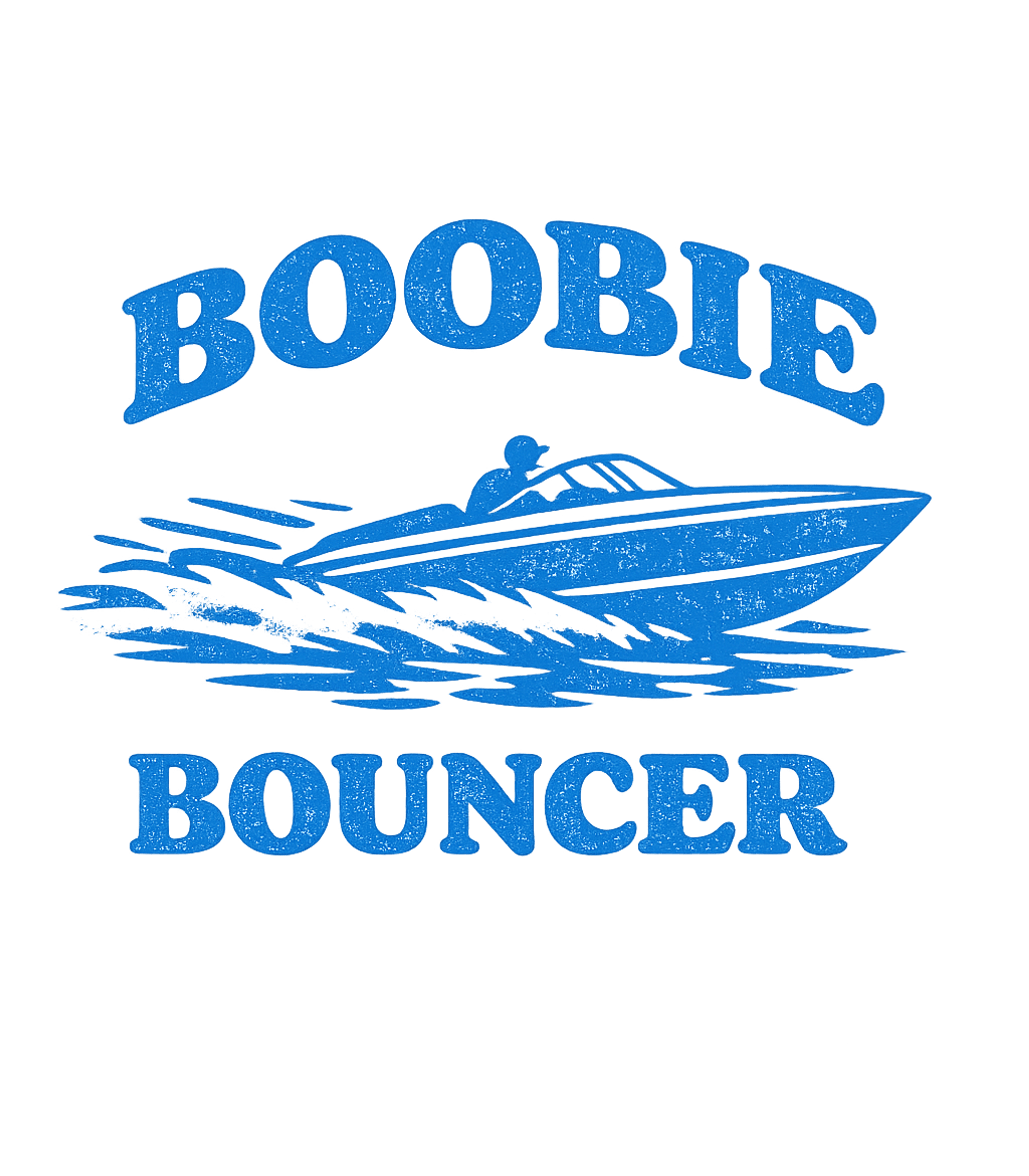 Boobie Bouncer Boat Boating Premium T-Shirt featuring Hit the waves with this humorous "Boobie Bouncer" speed boat – designed by Geoff Brown @ SunFrog Boobie Bouncer Boat Boating Premium T-Shirt featuring Hit the waves with this humorous "Boobie Bouncer" speed boat – designed by Geoff Brown @ SunFrog