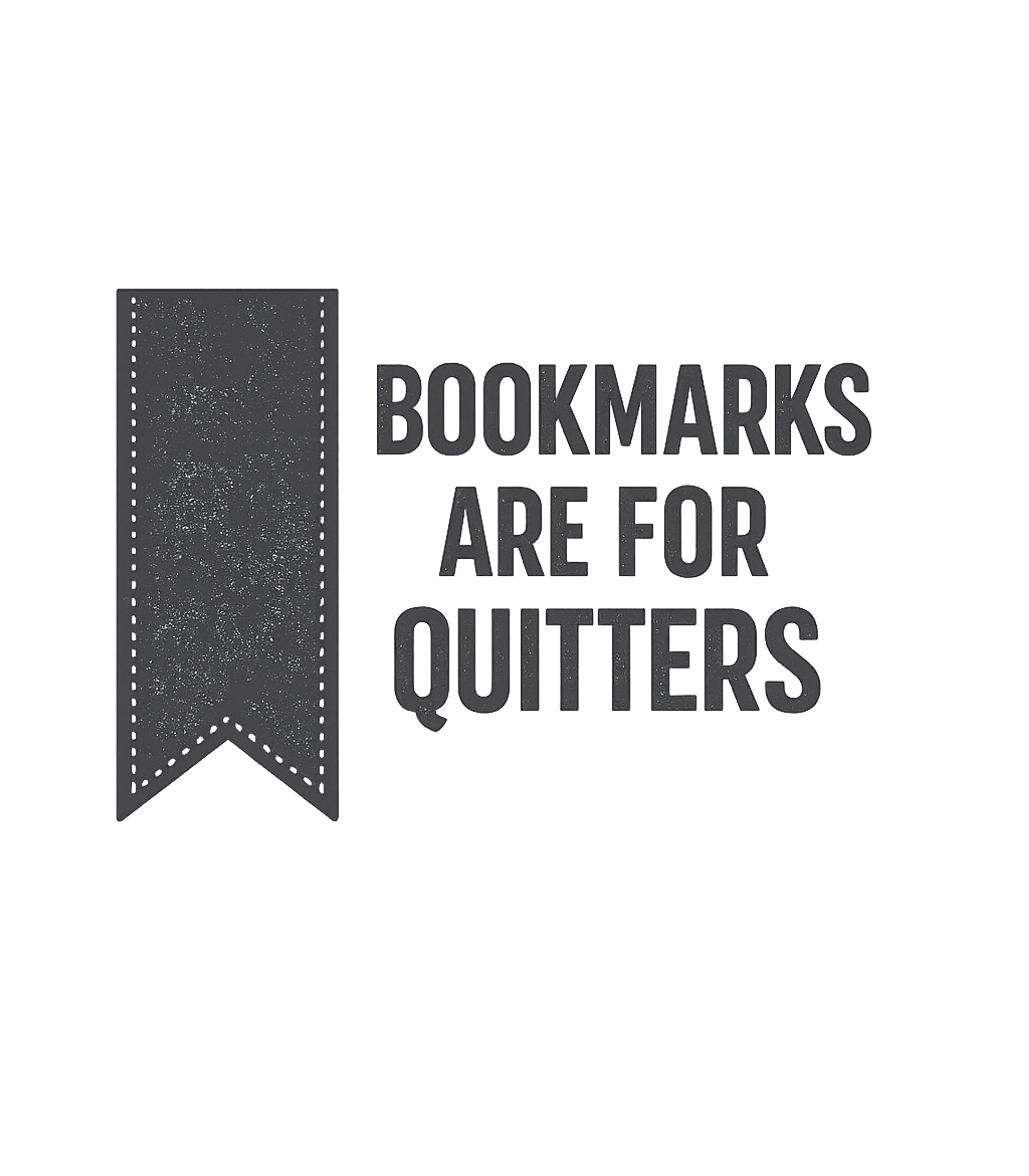 Bookmarks Are For Quitters Sarcasm Premium T-Shirt featuring Embrace your dedication to reading with this humorous graphi – designed by Geoff Brown @ SunFrog Bookmarks Are For Quitters Sarcasm Premium T-Shirt featuring Embrace your dedication to reading with this humorous graphi – designed by Geoff Brown @ SunFrog