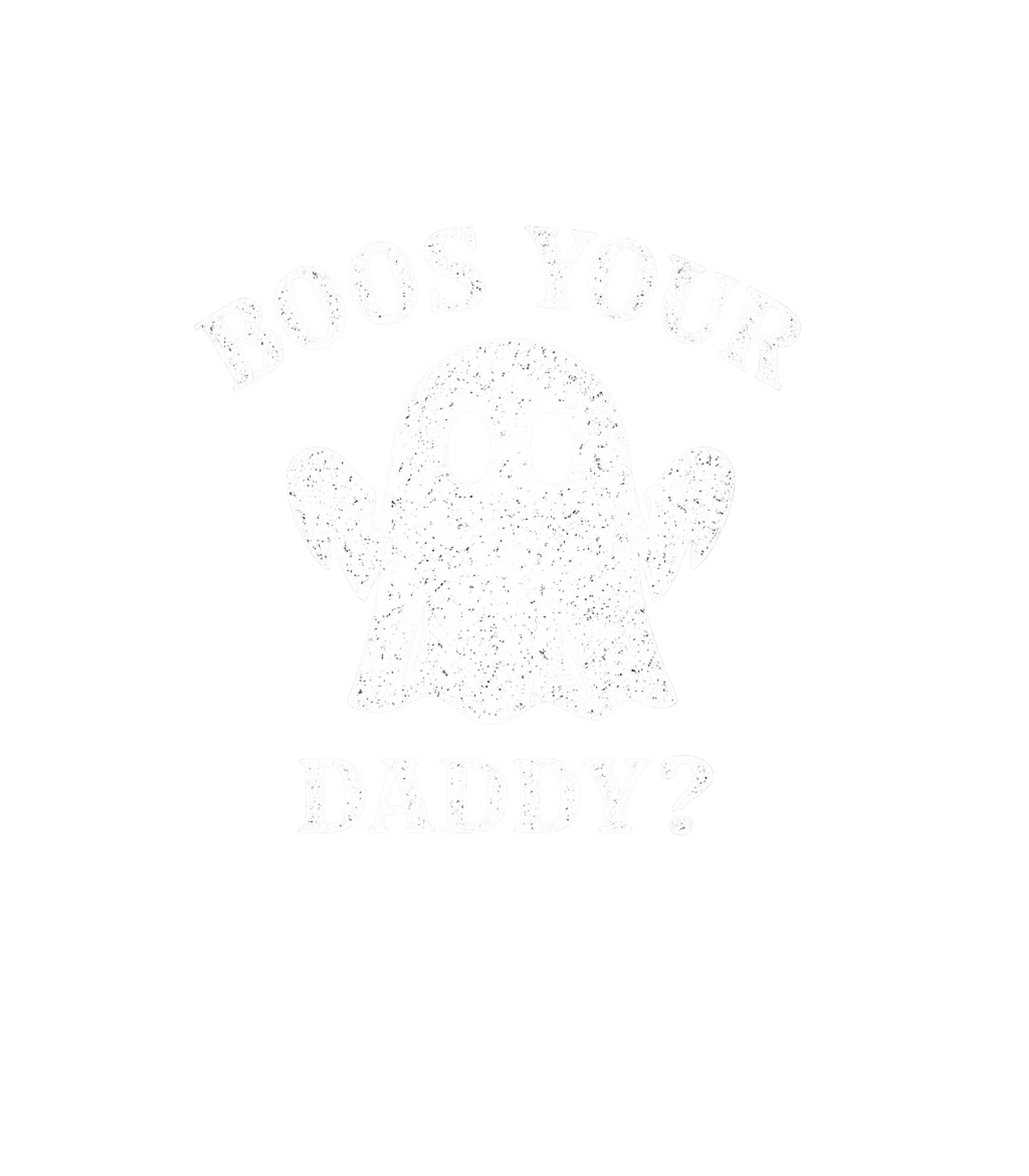 Boos Your Daddy Ghost halloween Premium T-Shirt featuring This humorous Halloween design features a spooky ghost askin – designed by Geoff Brown @ SunFrog Boos Your Daddy Ghost halloween Premium T-Shirt featuring This humorous Halloween design features a spooky ghost askin – designed by Geoff Brown @ SunFrog