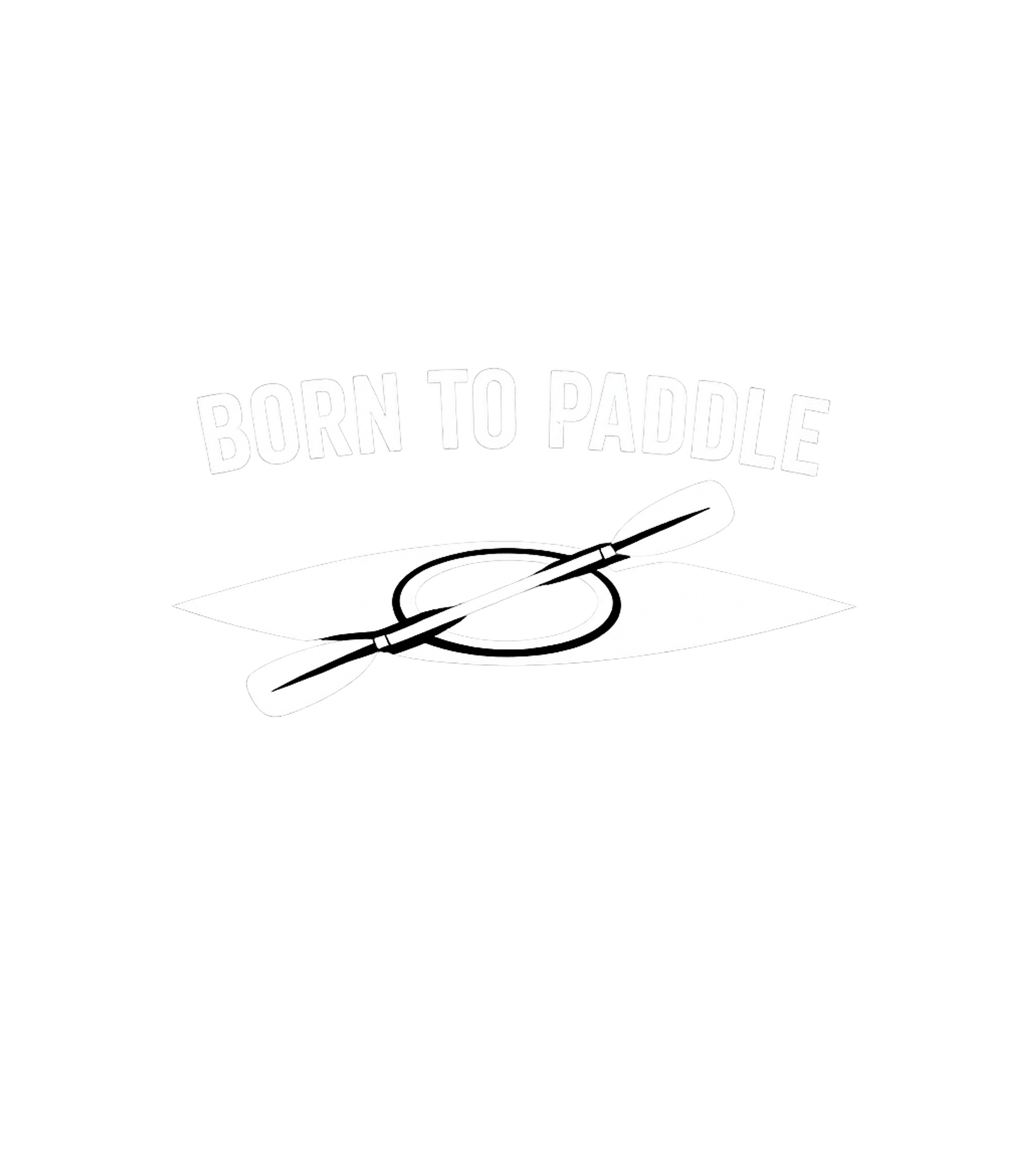 Born to Paddle Kayking Premium T-Shirt featuring Show off your love for the water with this minimalist "Born – designed by Geoff Brown @ SunFrog Born to Paddle Kayking Premium T-Shirt featuring Show off your love for the water with this minimalist "Born – designed by Geoff Brown @ SunFrog