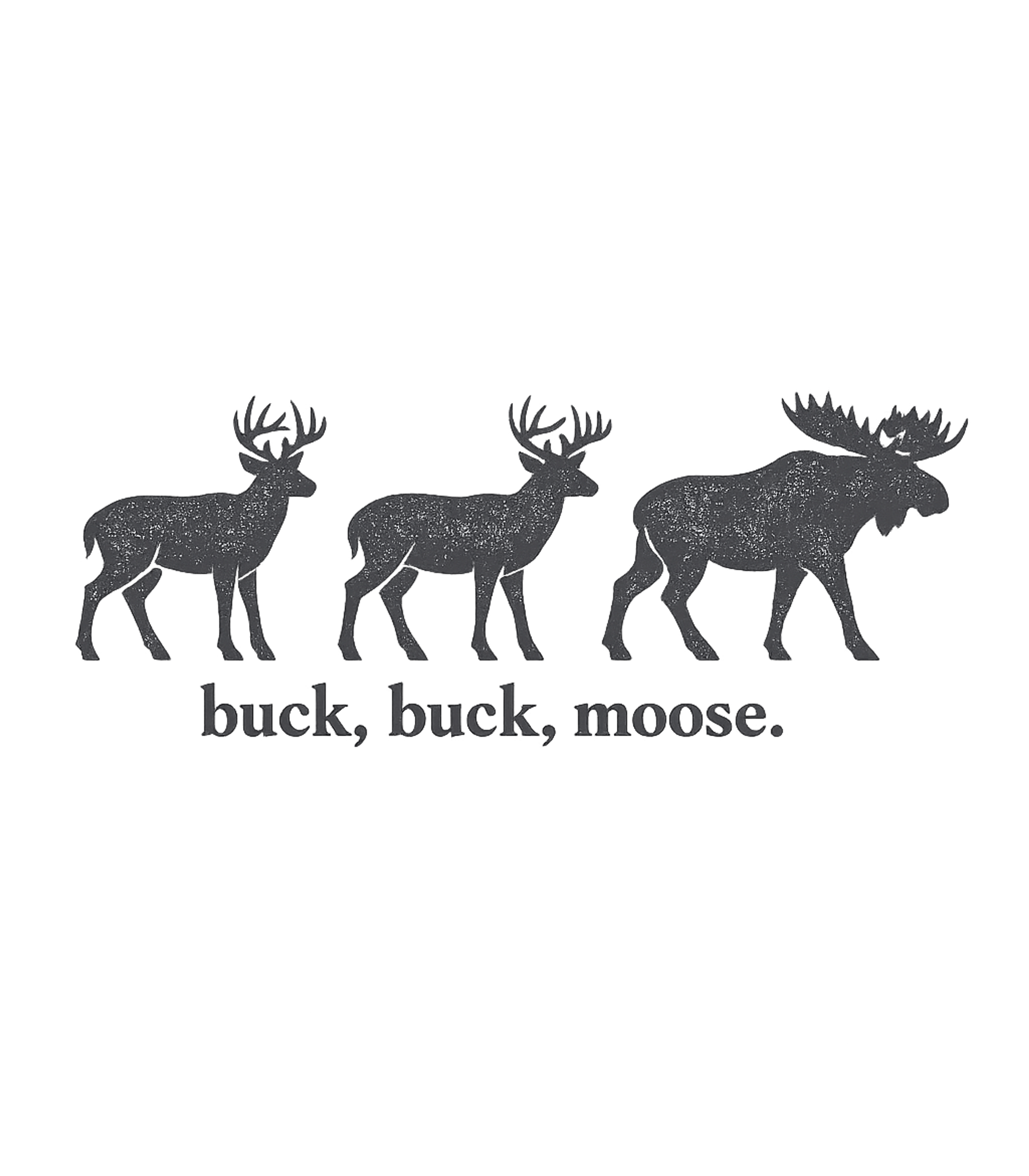 Buck Buck Moose Hunting Premium T-Shirt featuring This clever graphic features two bucks and a moose, playing – designed by Geoff Brown @ SunFrog Buck Buck Moose Hunting Premium T-Shirt featuring This clever graphic features two bucks and a moose, playing – designed by Geoff Brown @ SunFrog