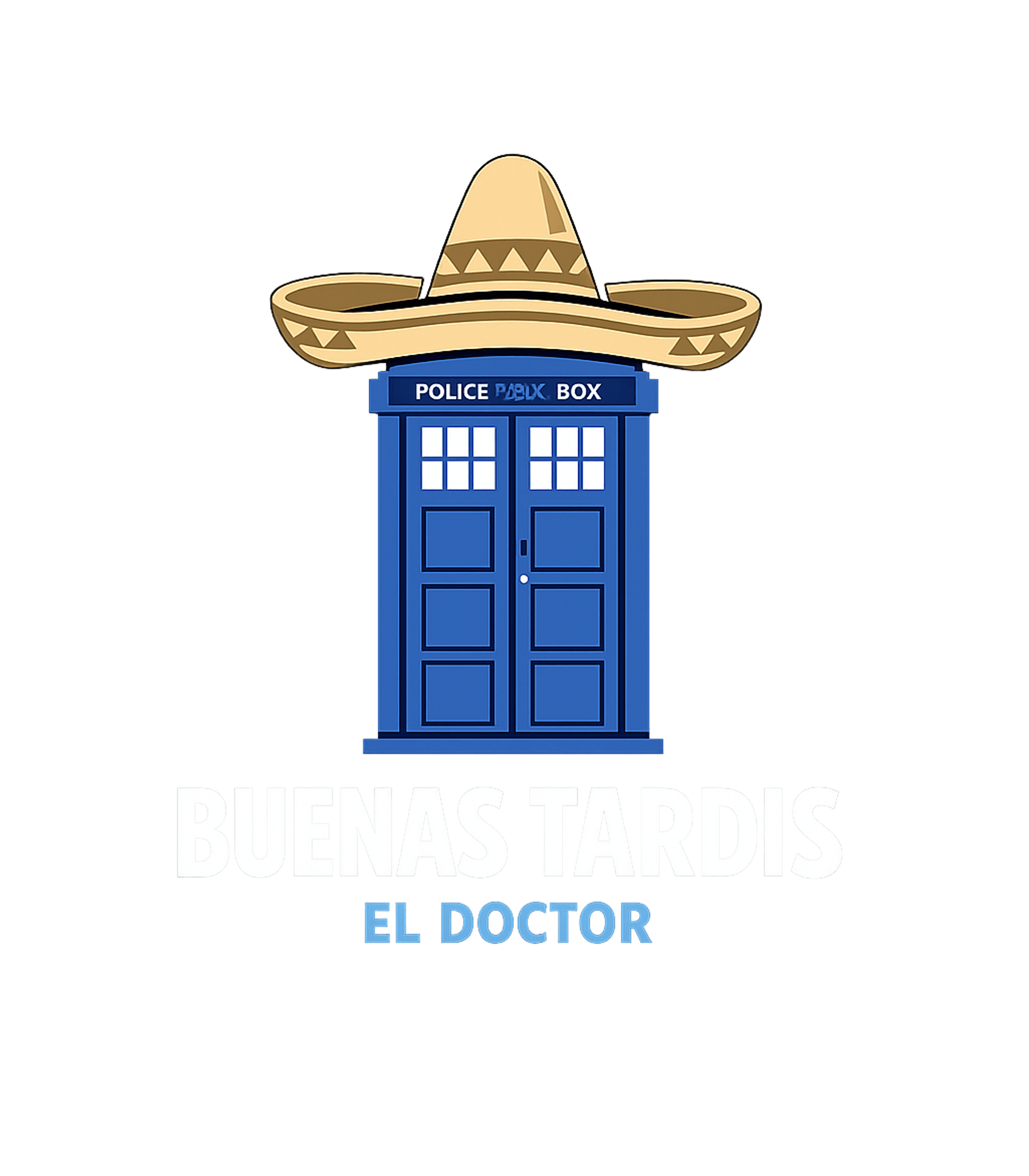 Buenas Tardis El Doctor Cinco de Mayo Crewneck Sweatshirt featuring Show your love for sci-fi and a good pun with this fun desig – designed by Geoff Brown @ SunFrog Buenas Tardis El Doctor Cinco de Mayo Crewneck Sweatshirt featuring Show your love for sci-fi and a good pun with this fun desig – designed by Geoff Brown @ SunFrog