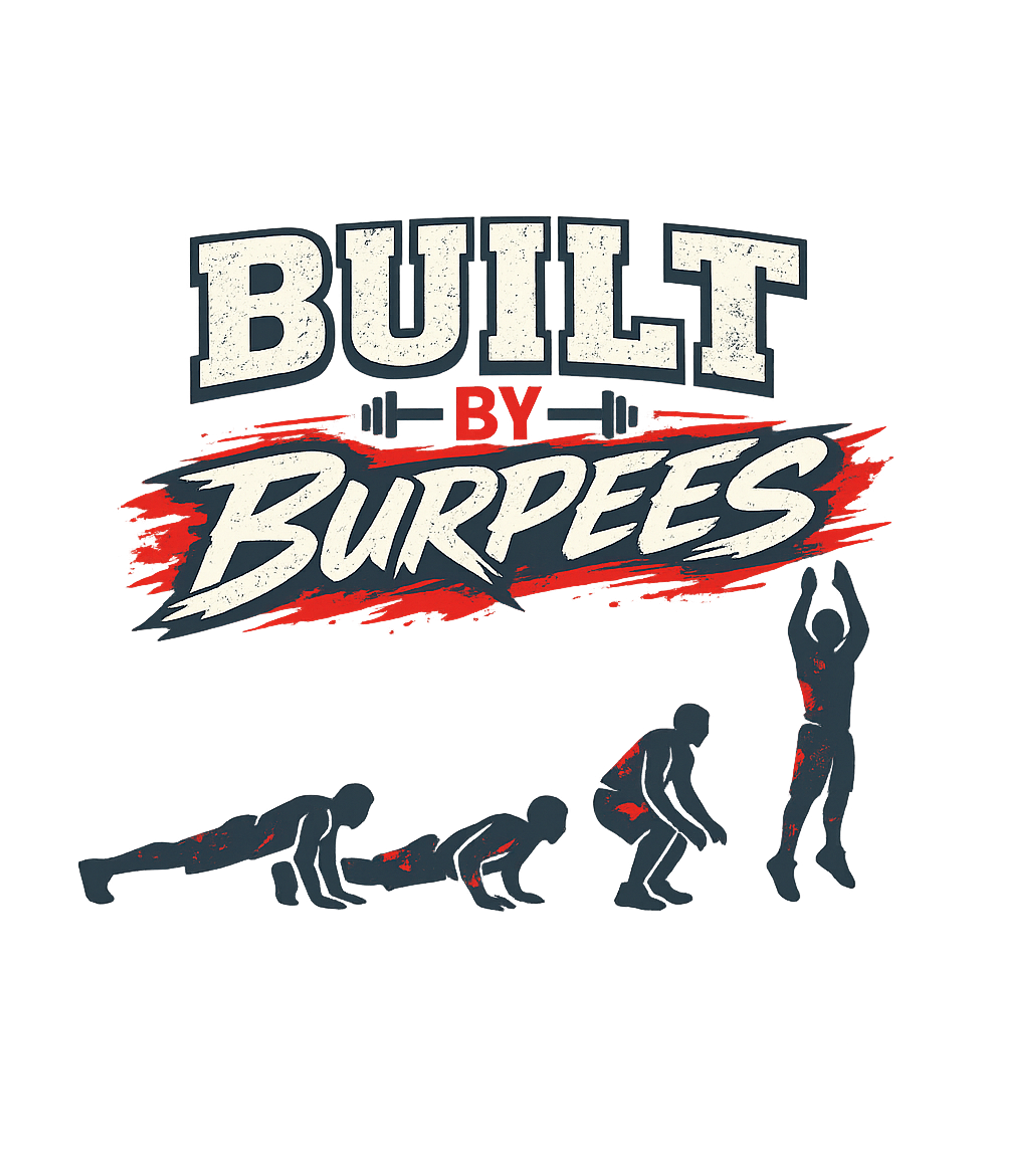 Built By Burpees Fitness Premium T-Shirt featuring Show your dedication to fitness with this bold graphic featu – designed by Geoff Brown @ SunFrog Built By Burpees Fitness Premium T-Shirt featuring Show your dedication to fitness with this bold graphic featu – designed by Geoff Brown @ SunFrog
