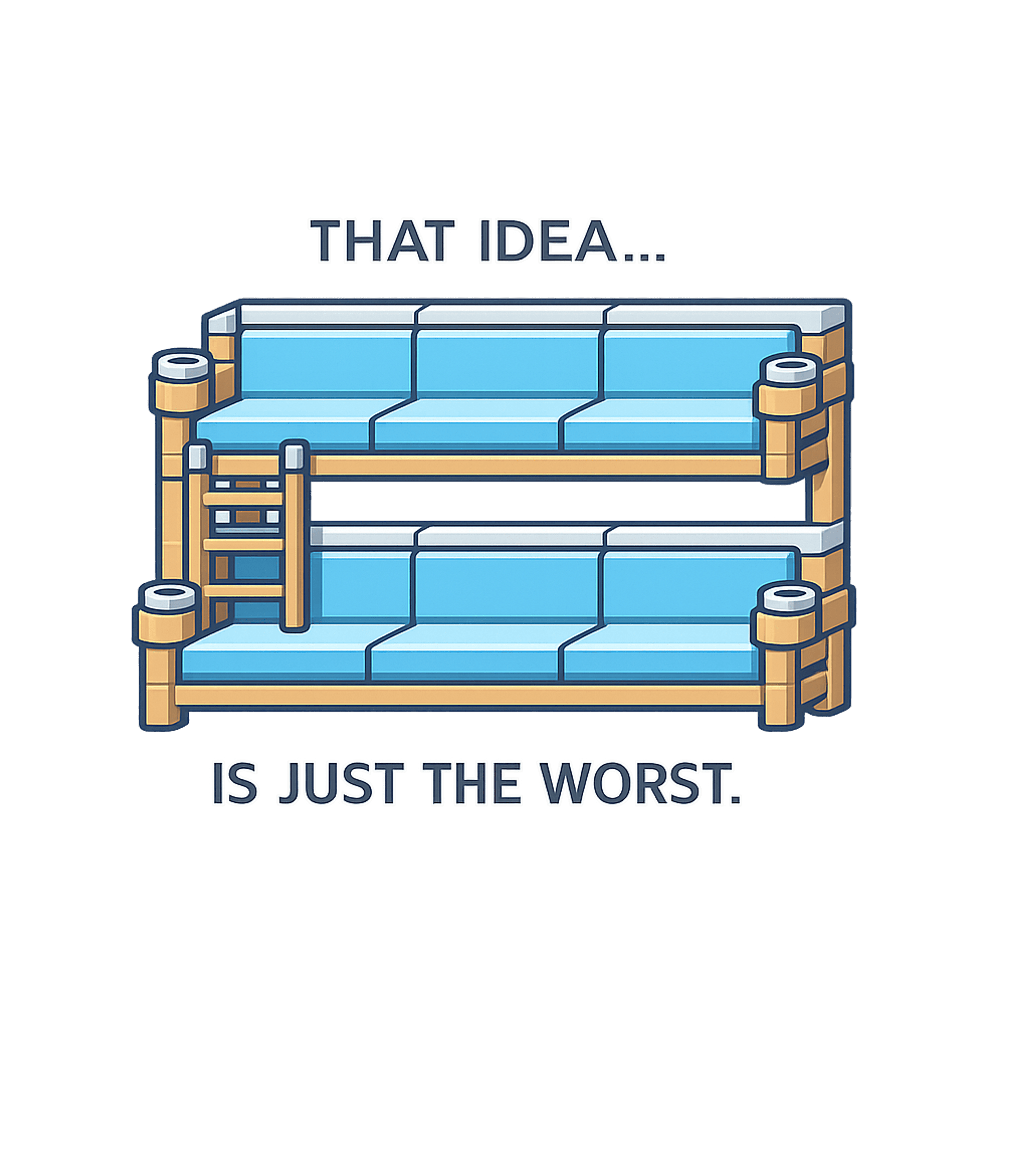 Bunk Sofa Worst Idea Sarcasm Premium T-Shirt featuring This humorous graphic features an impractical 'bunk sofa' de – designed by Geoff Brown @ SunFrog Bunk Sofa Worst Idea Sarcasm Premium T-Shirt featuring This humorous graphic features an impractical 'bunk sofa' de – designed by Geoff Brown @ SunFrog