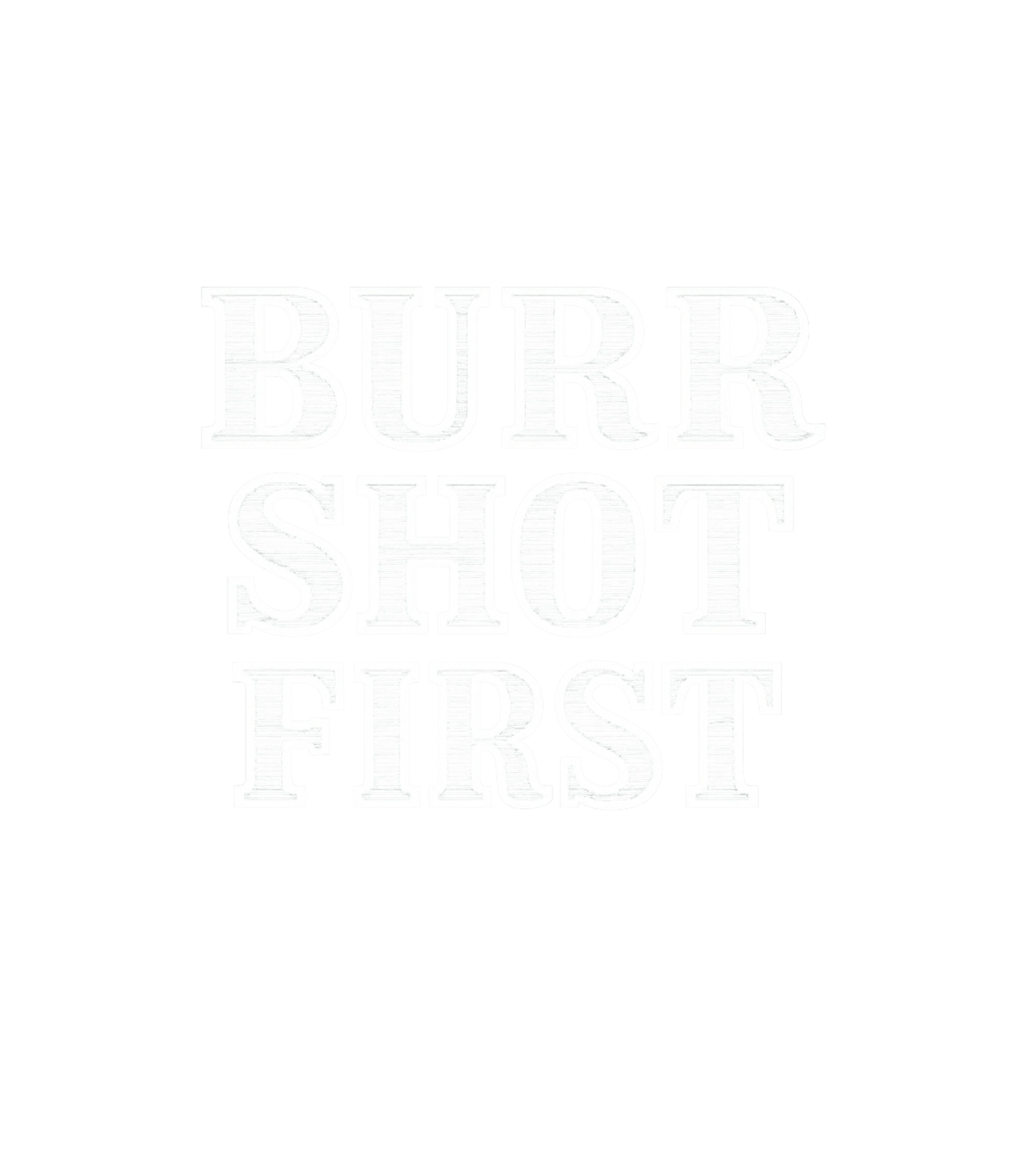 Burr Shot First History Meme Meme Humor Premium T-Shirt featuring This witty graphic humorously references a pivotal moment in – designed by Geoff Brown @ SunFrog Burr Shot First History Meme Meme Humor Premium T-Shirt featuring This witty graphic humorously references a pivotal moment in – designed by Geoff Brown @ SunFrog
