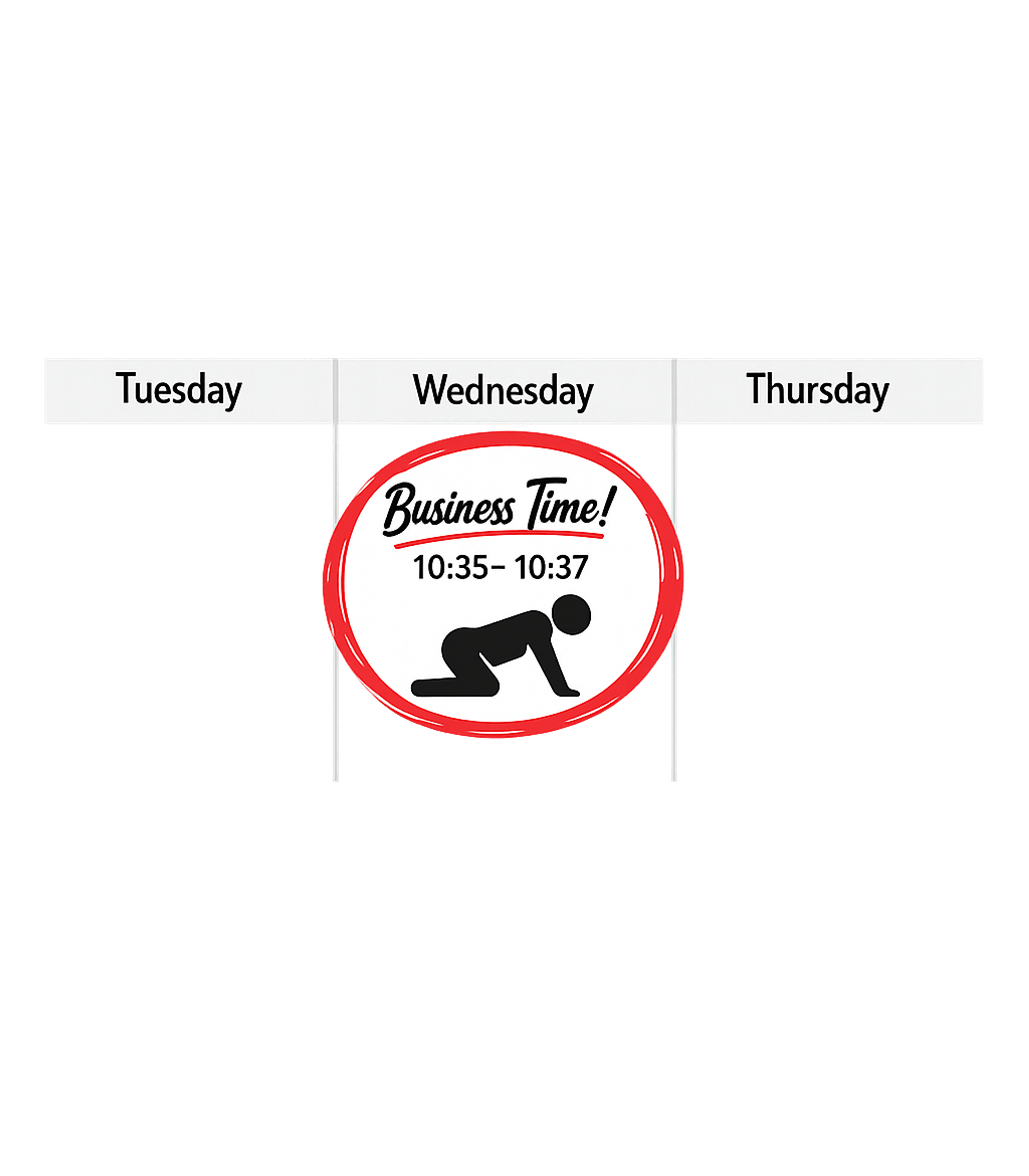 Business Time Calendar Relationship Humor Crewneck Sweatshirt featuring This funny design features a calendar entry for 'Business Ti – designed by Geoff Brown @ SunFrog Business Time Calendar Relationship Humor Crewneck Sweatshirt featuring This funny design features a calendar entry for 'Business Ti – designed by Geoff Brown @ SunFrog