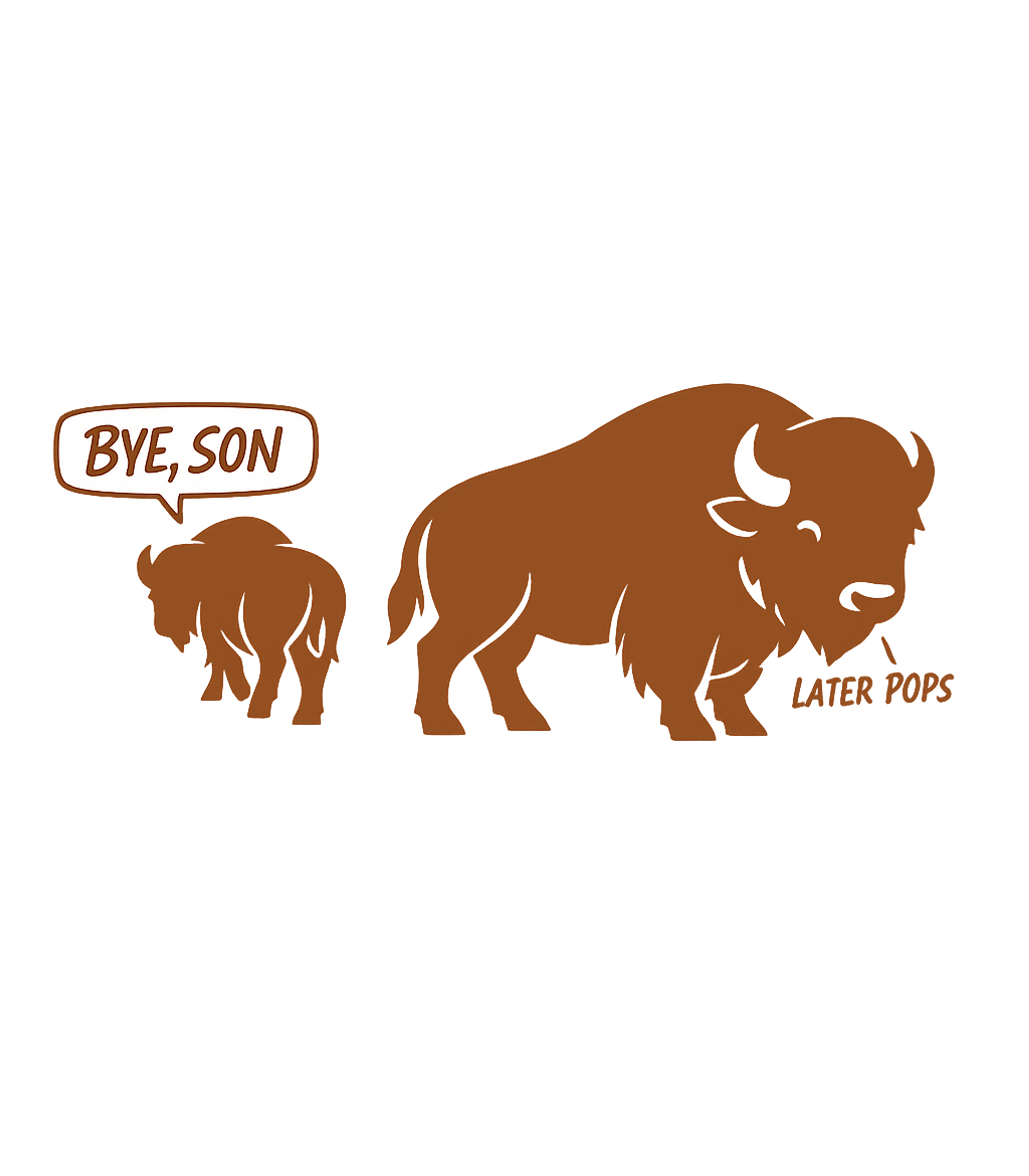 Bye Son Later Pops Bison Pun Dad Jokes Premium T-Shirt featuring This humorous graphic tee features a clever 'Bye Son, Later – designed by Geoff Brown @ SunFrog Bye Son Later Pops Bison Pun Dad Jokes Premium T-Shirt featuring This humorous graphic tee features a clever 'Bye Son, Later – designed by Geoff Brown @ SunFrog