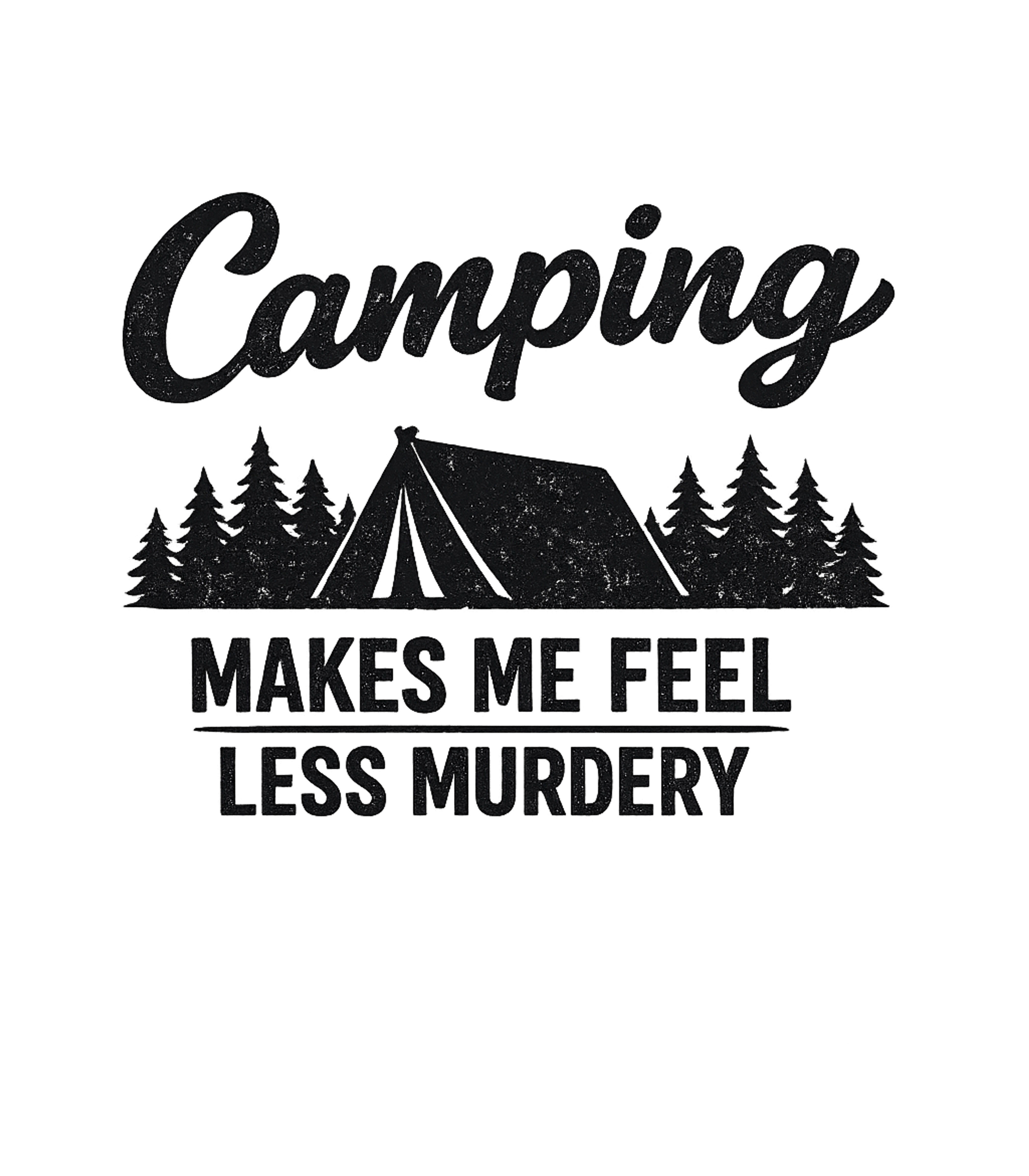 Camping Less Murdery Camping Premium T-Shirt featuring This humorous design captures the feeling of peace found in – designed by Geoff Brown @ SunFrog Camping Less Murdery Camping Premium T-Shirt featuring This humorous design captures the feeling of peace found in – designed by Geoff Brown @ SunFrog
