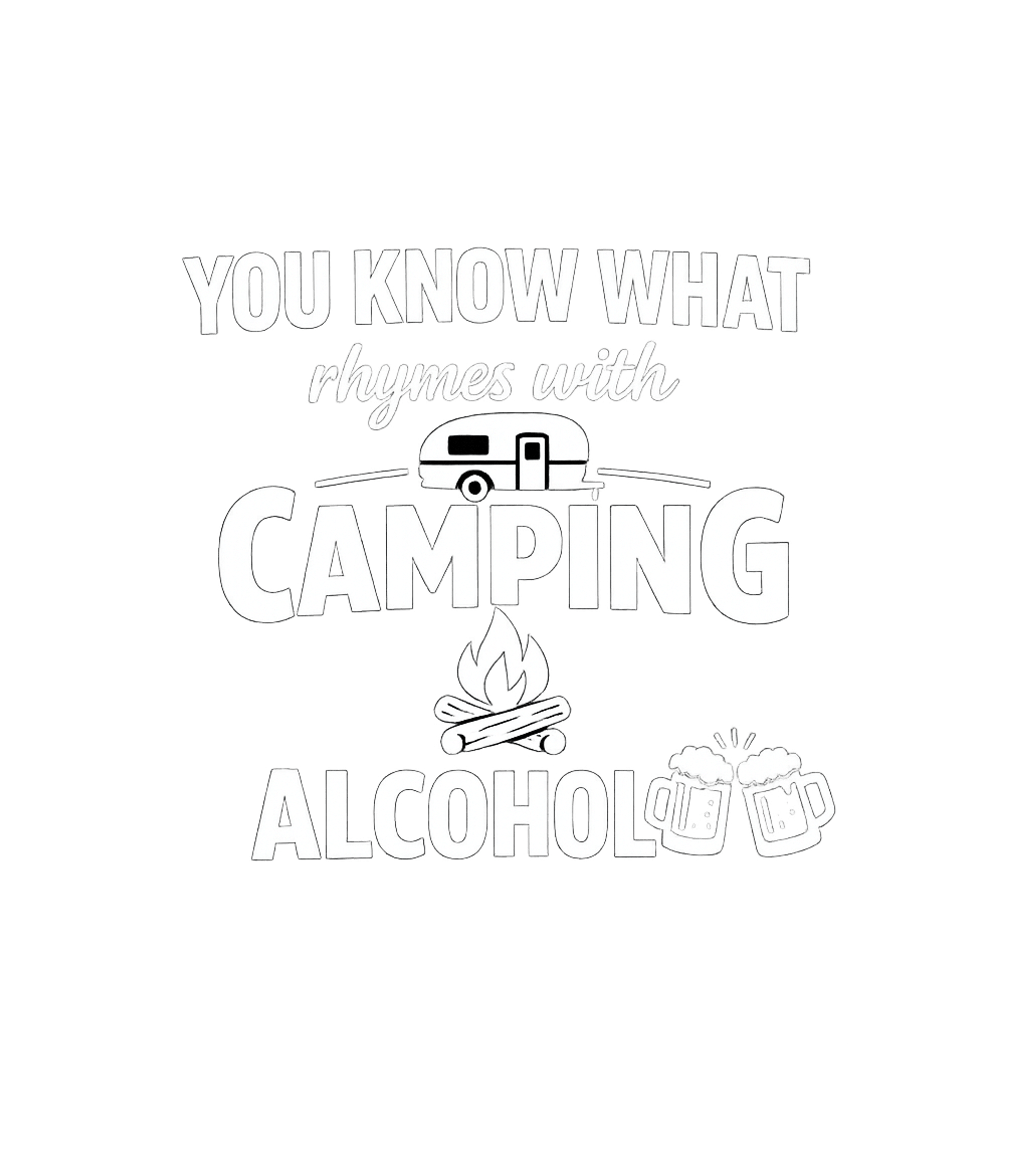 Camping Rhymes Alcohol Camping Hooded Sweatshirt featuring This humorous t-shirt design celebrates the fun connection b – designed by Geoff Brown @ SunFrog Camping Rhymes Alcohol Camping Hooded Sweatshirt featuring This humorous t-shirt design celebrates the fun connection b – designed by Geoff Brown @ SunFrog
