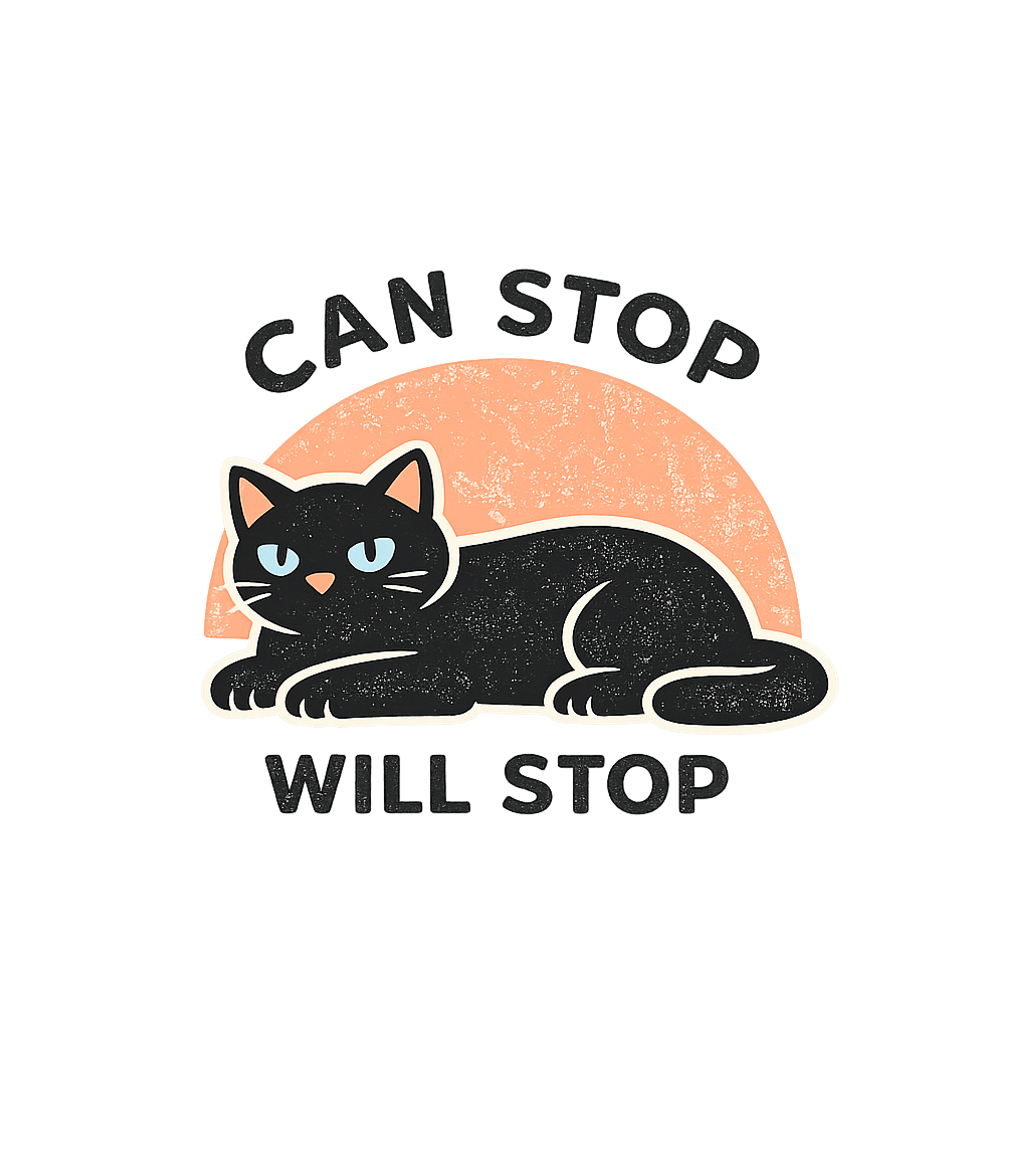 Can Stop Will Stop Cats Premium T-Shirt featuring Show off your feline attitude with this funny black cat desi – designed by Geoff Brown @ SunFrog Can Stop Will Stop Cats Premium T-Shirt featuring Show off your feline attitude with this funny black cat desi – designed by Geoff Brown @ SunFrog