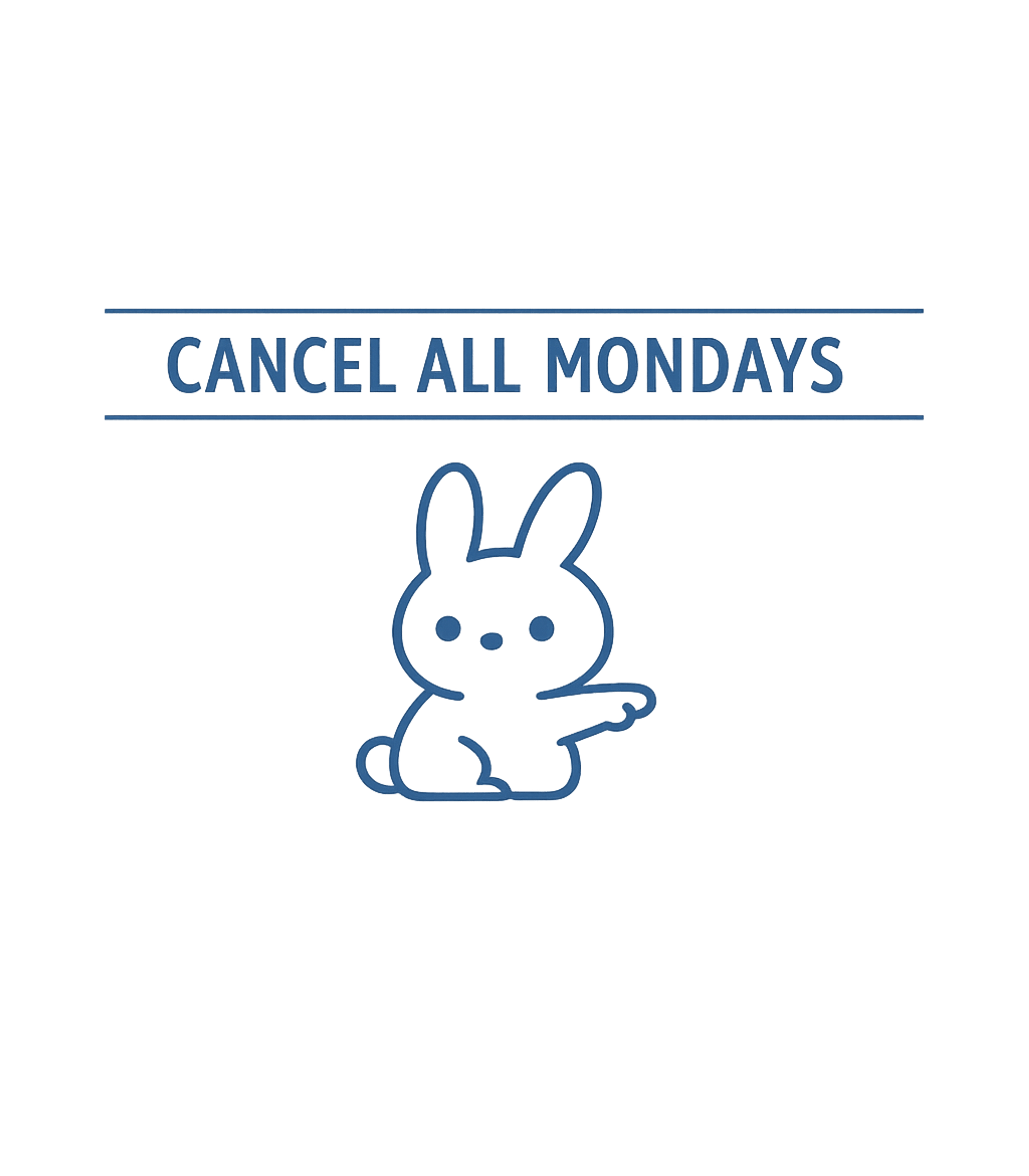 Cancel All Mondays Meme Humor Crewneck Sweatshirt featuring This funny graphic tee features a cute bunny demanding to "C – designed by Geoff Brown @ SunFrog Cancel All Mondays Meme Humor Crewneck Sweatshirt featuring This funny graphic tee features a cute bunny demanding to "C – designed by Geoff Brown @ SunFrog